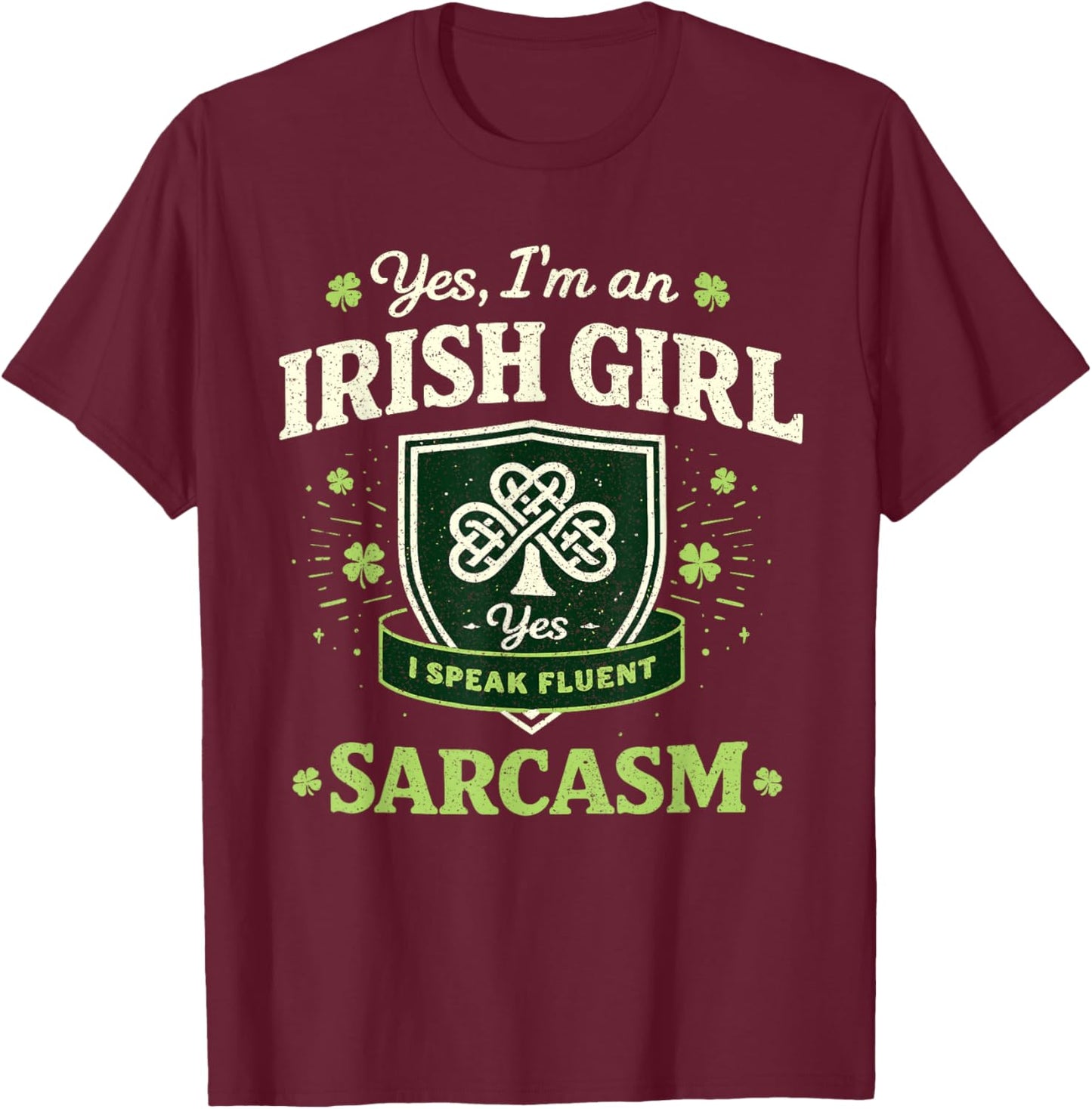 Irish Girl Funny St Patricks Day for Women Girls St Pattys T-Shirt - T-Shirt | Maroon