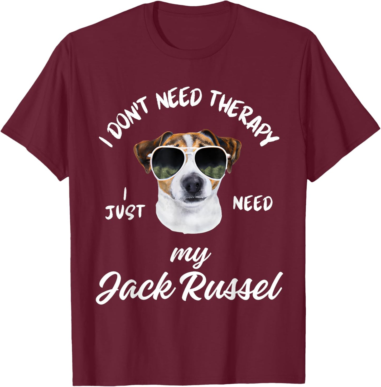 Jack Russel Dog Lover Design, I Just Need My Jack Russel T-Shirt - T-Shirt | Maroon