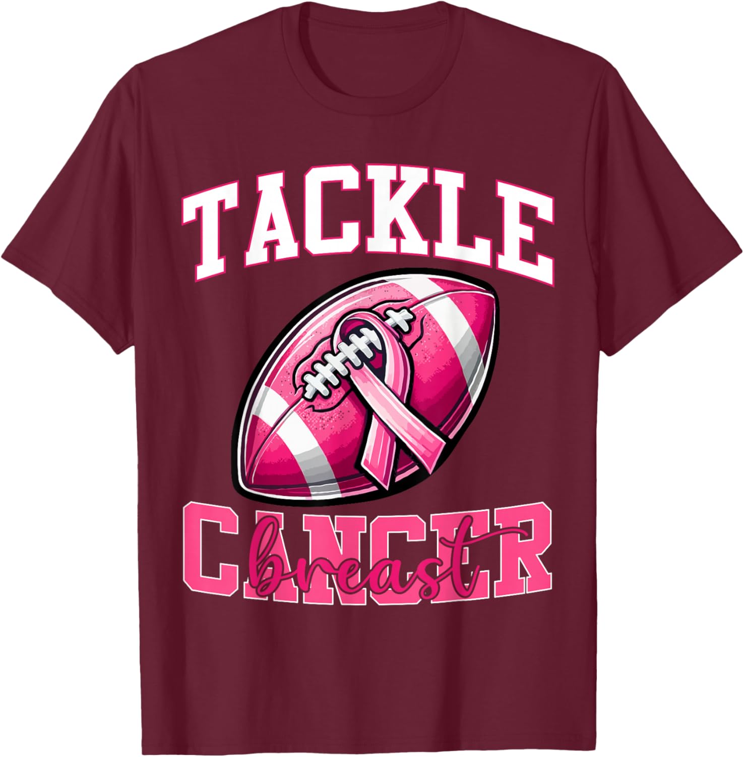 Tackle Breast Cancer Football Pink Ribbon Cancer Awareness T-Shirt - T-Shirt | Maroon