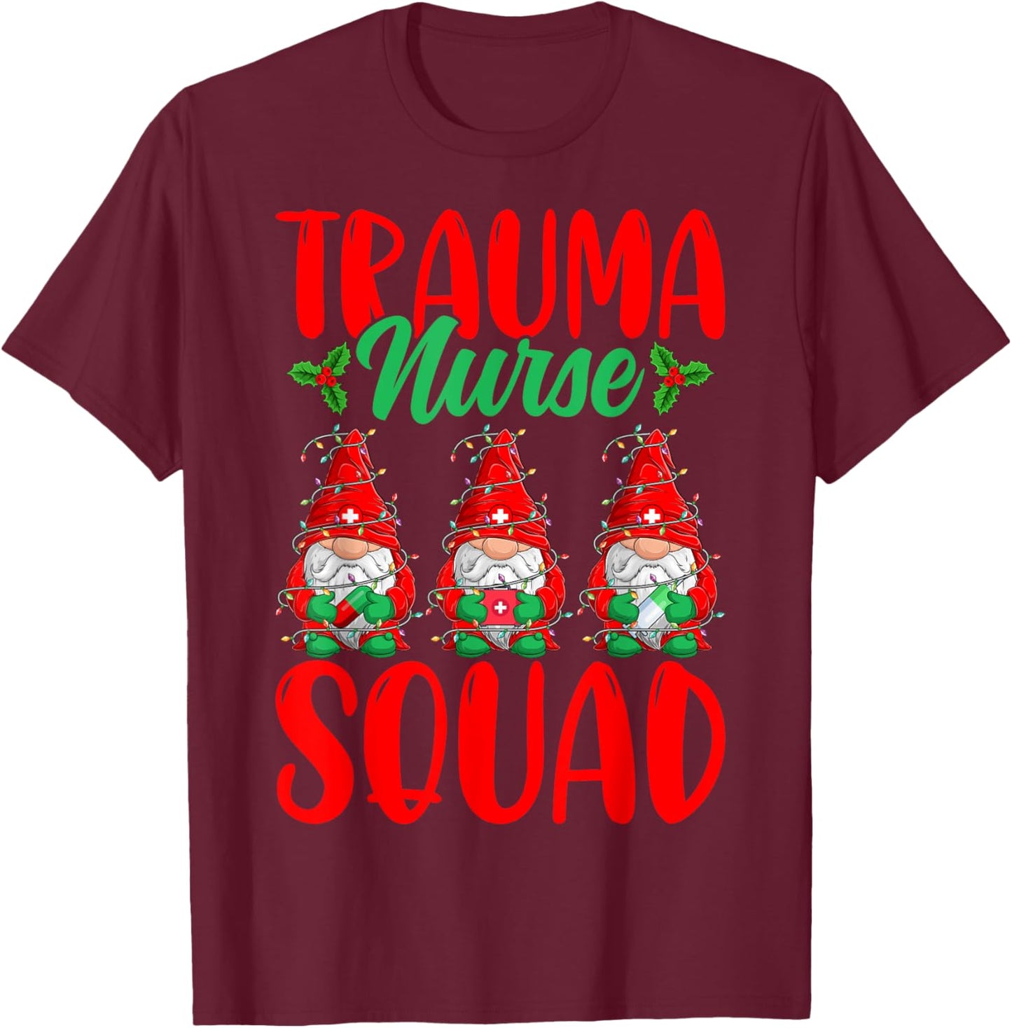 Trauma Nurse Squad - Funny Gnomes Trauma Nursing Christmas T-Shirt - T-Shirt | Maroon