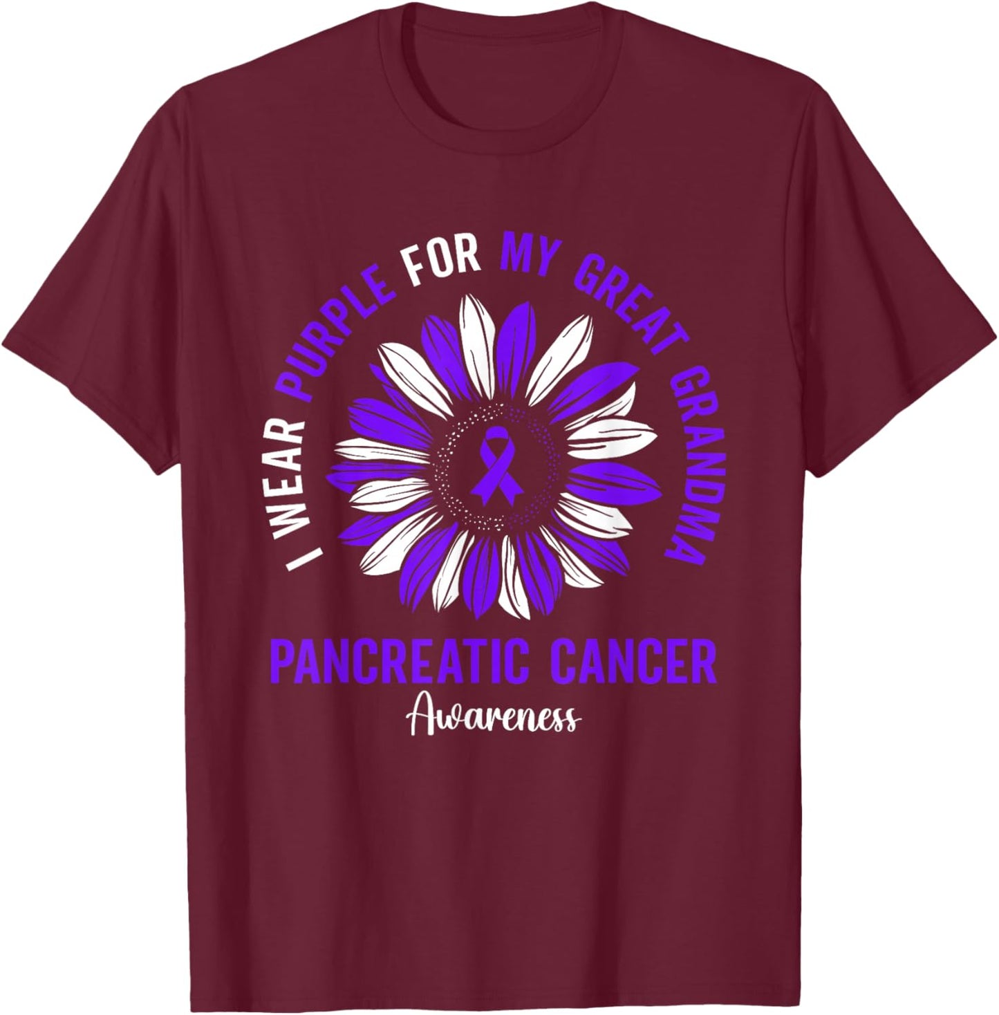 I Wear Purple For My Great Grandma Pancreatic Cancer T-Shirt - T-Shirt | Maroon