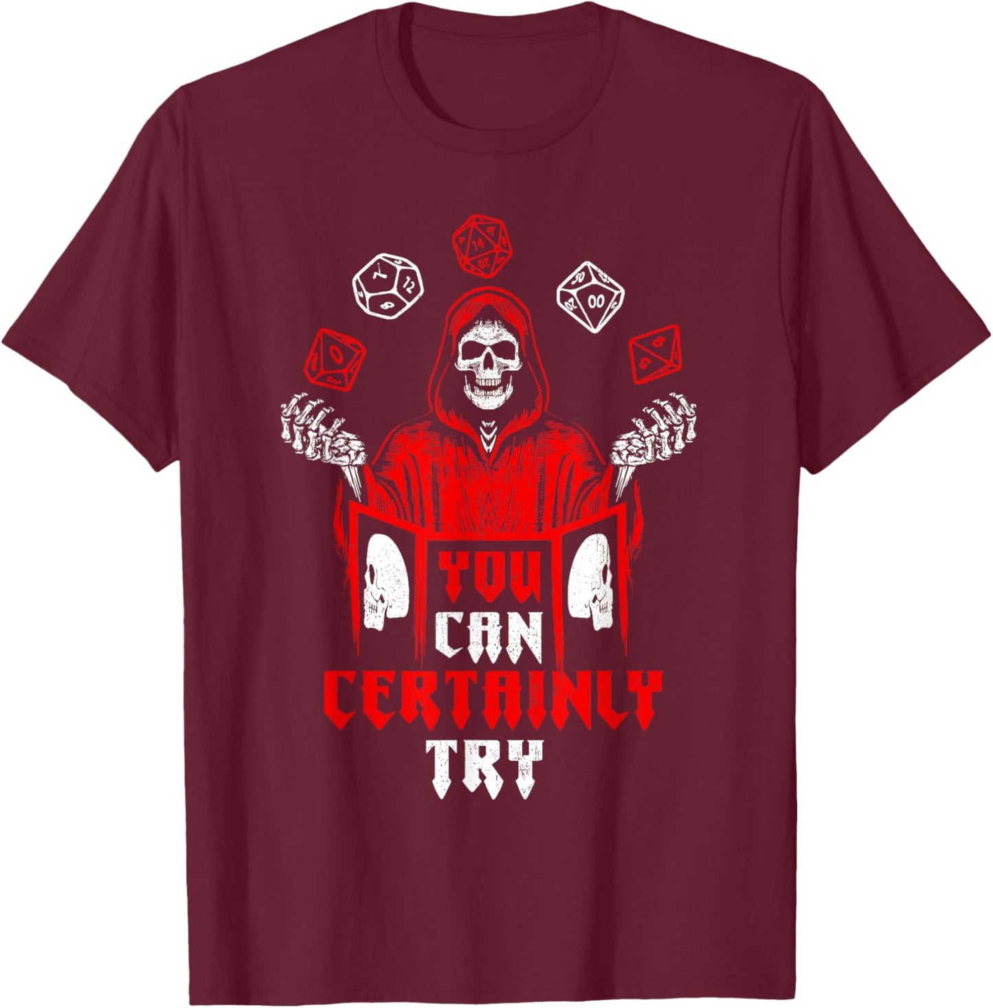 RPG Gaming Skeleton You Can Certainly Try Gamer Player Funny T-Shirt - T-Shirt | Maroon