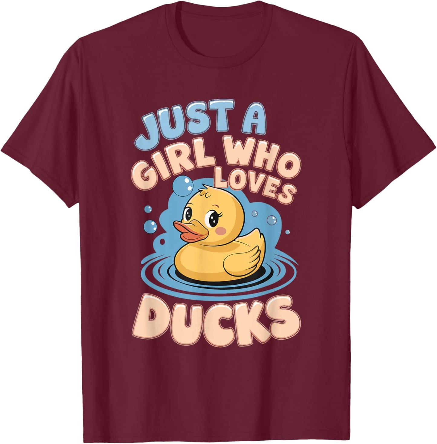 Just a girl who loves Ducks Girl T-Shirt - T-Shirt | Maroon