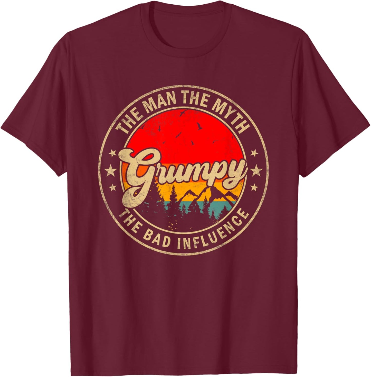 Grumpy the Man the Myth the bad Influence for Papa Grandpa T-Shirt - T-Shirt | Maroon