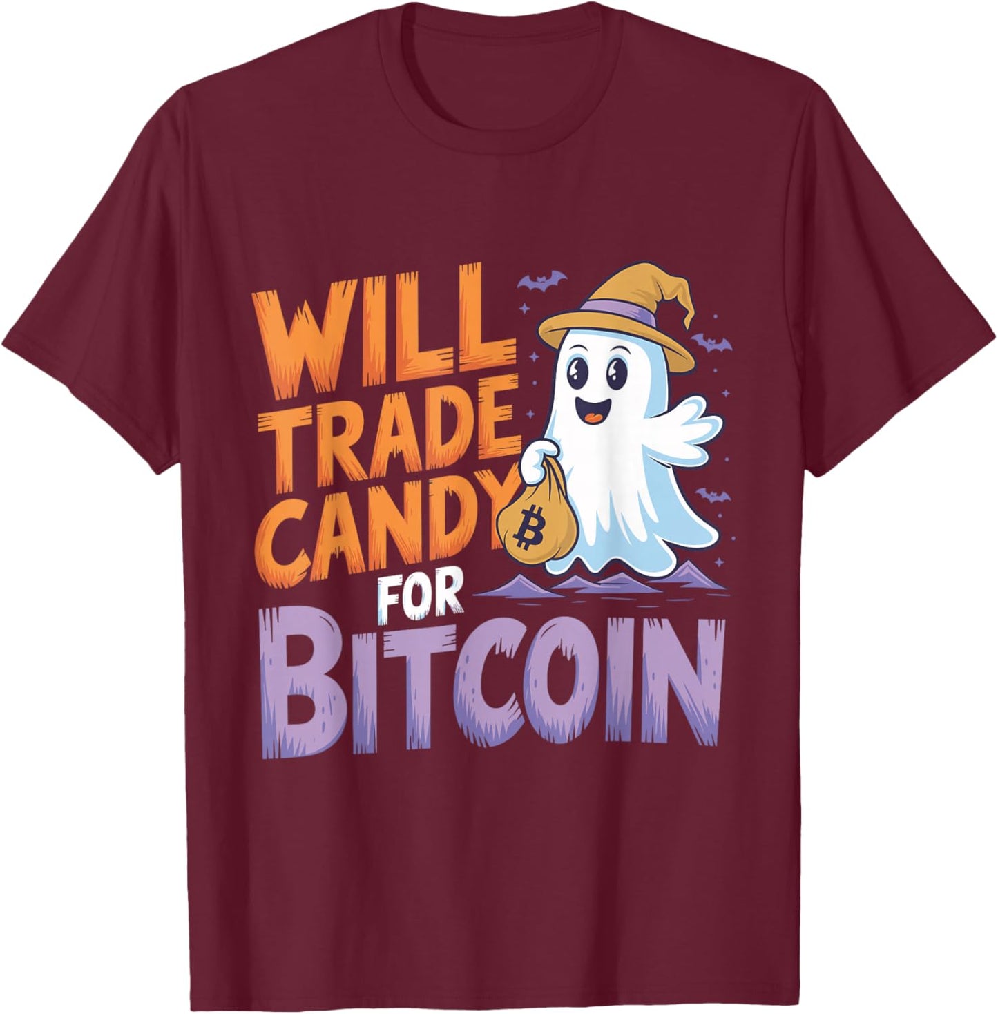 Will Trade Candy for Bitcoin - Funny Halloween Crypto T-Shirt - T-Shirt | Maroon