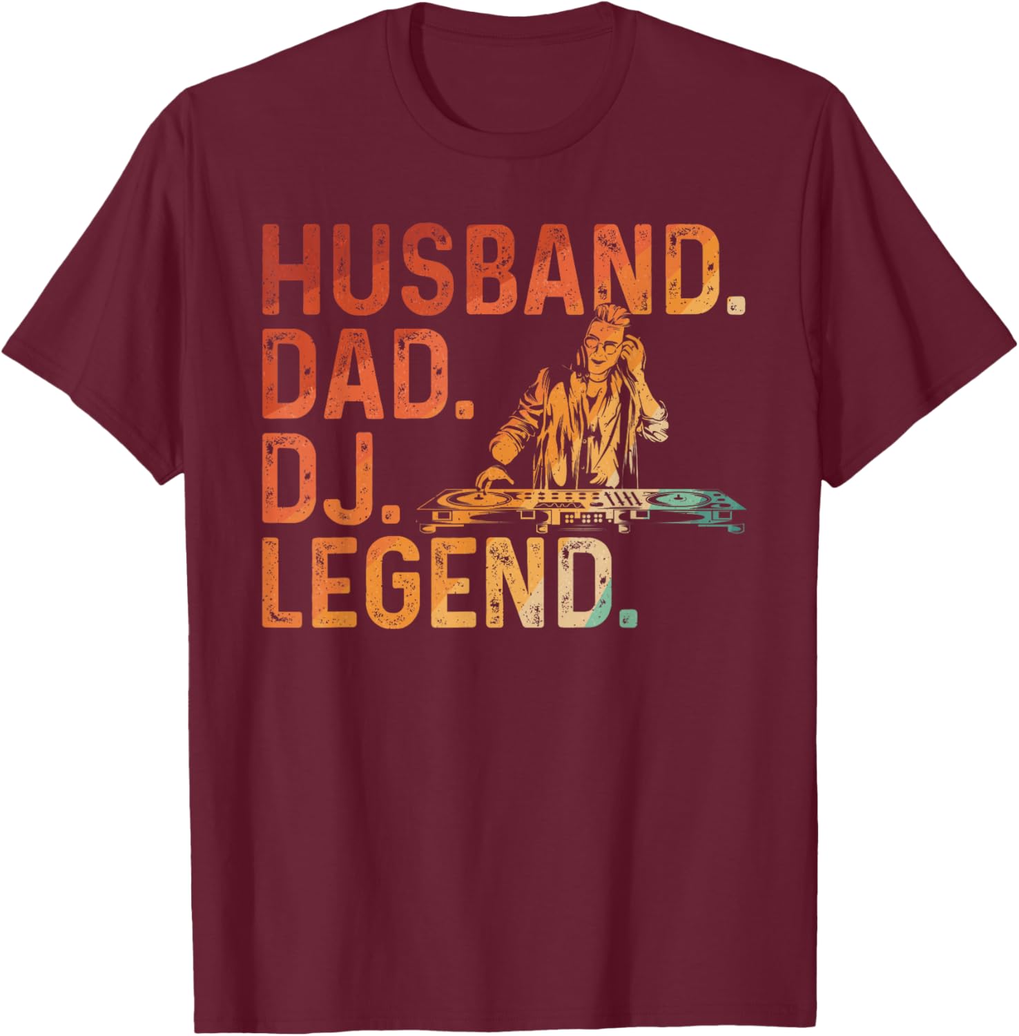 DJ Art For Husband Dad Music Producer Disc Jockey Techno DJ T-Shirt - T-Shirt | Maroon