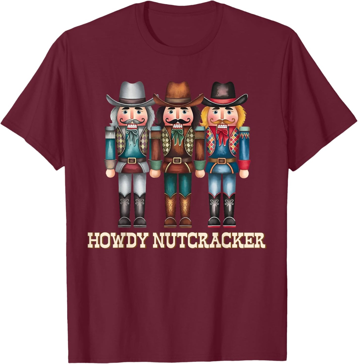 Howdy Nutcracker Cowboy Western Country Christmas Men Women T-Shirt - T-Shirt | Maroon