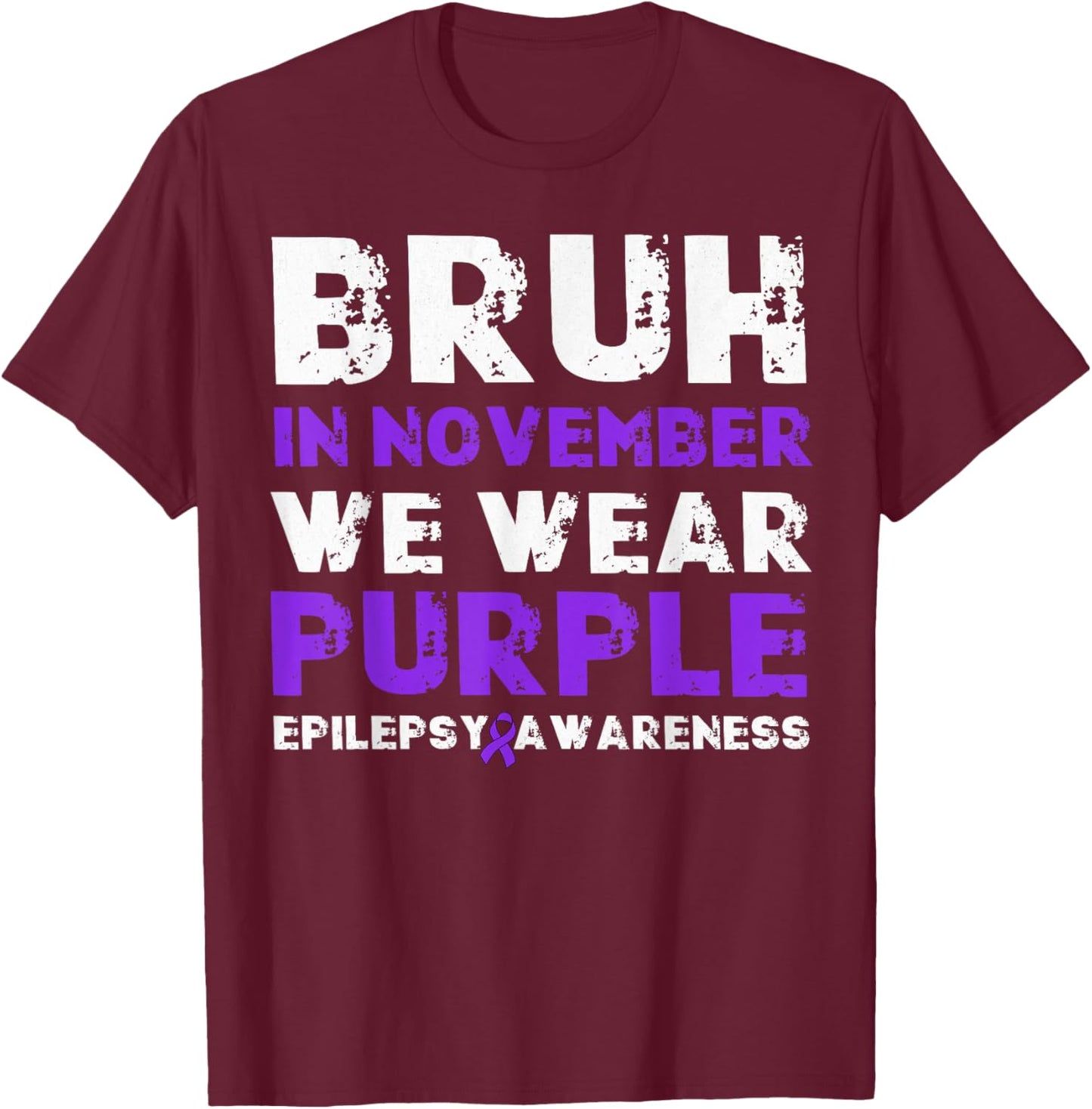 Bruh In November We Wear Purple Epilepsy Awareness Boys Kids T-Shirt - T-Shirt | Maroon
