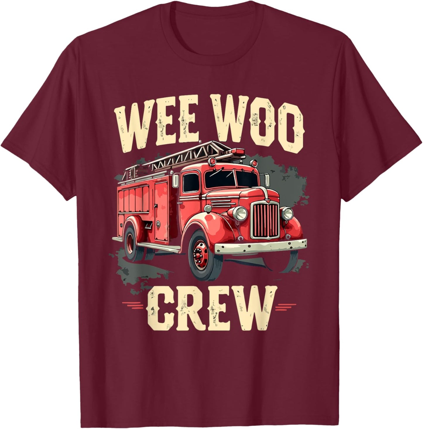 Funny Fire Truck Wee Woo Crew Firetruck Lover Men Women Kids T-Shirt - T-Shirt | Maroon