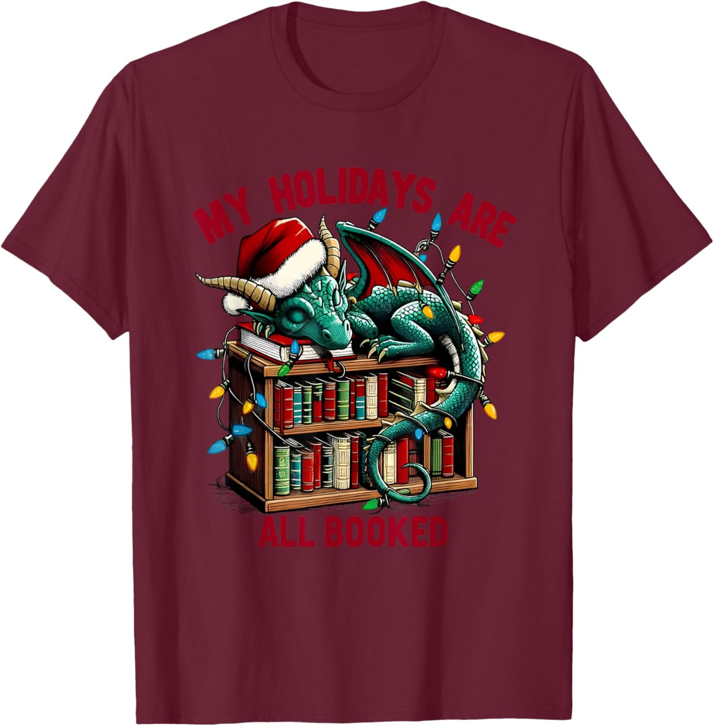 Christmas Dragon My Holidays Are All Booked Book Lovers Kids T-Shirt - T-Shirt | Maroon