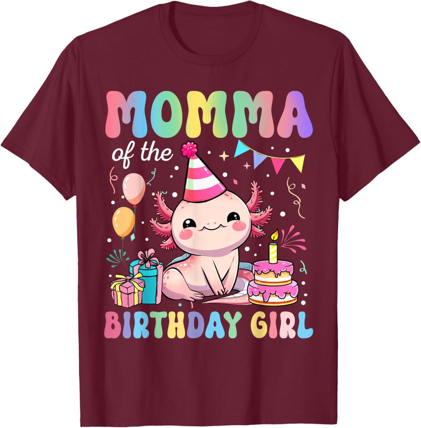 Momma Of The Birthday Girl Axolotl Bday Party Family T-Shirt - T-Shirt | Maroon