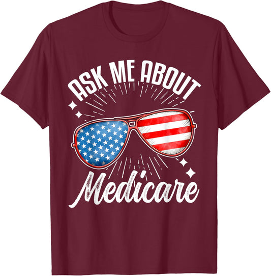 Ask Me About Medicare T-Shirt - T-Shirt | Maroon