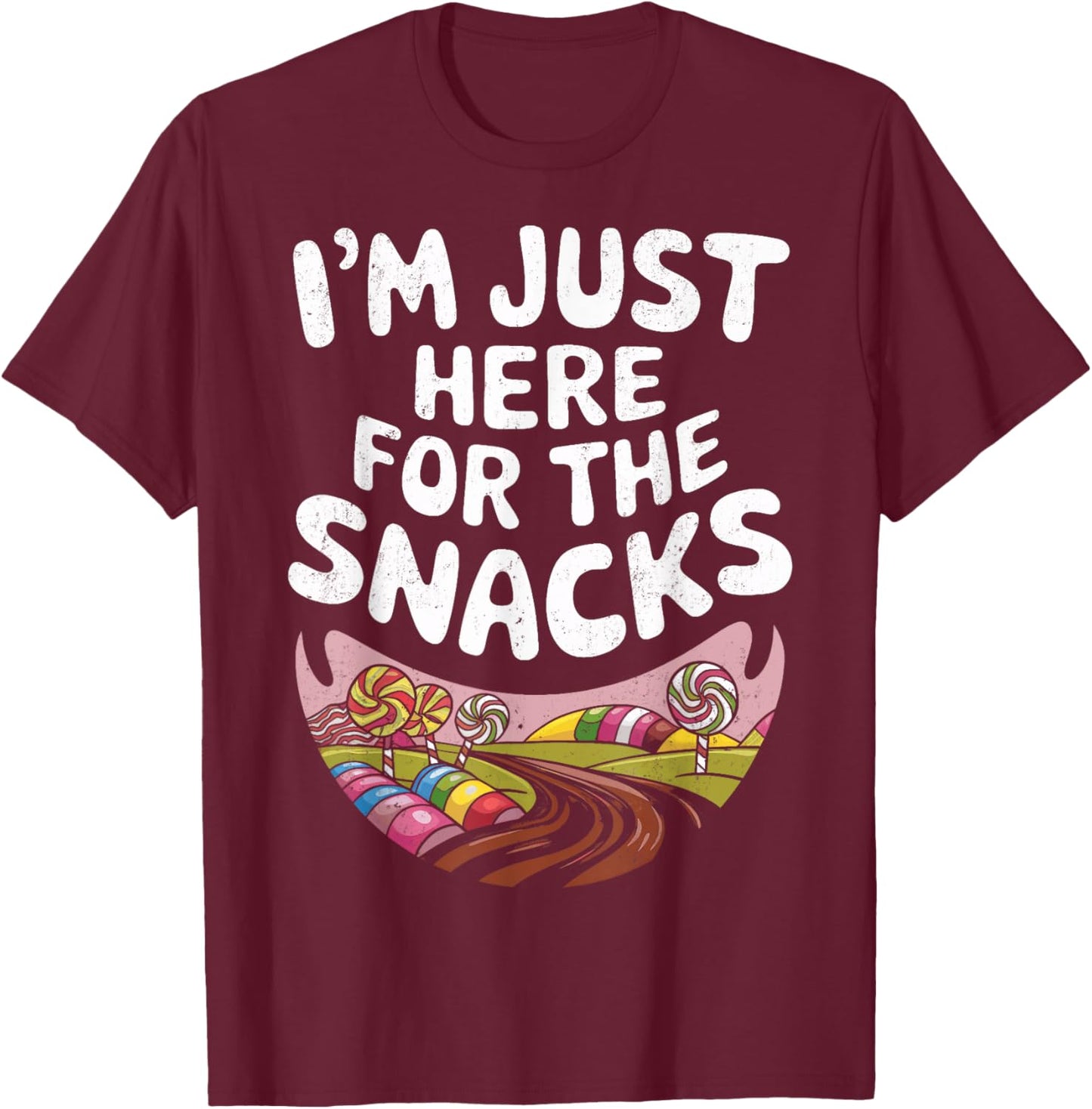 Funny Snack Variety Snacking I'm Just Here For The Snacks T-Shirt - T-Shirt | Maroon