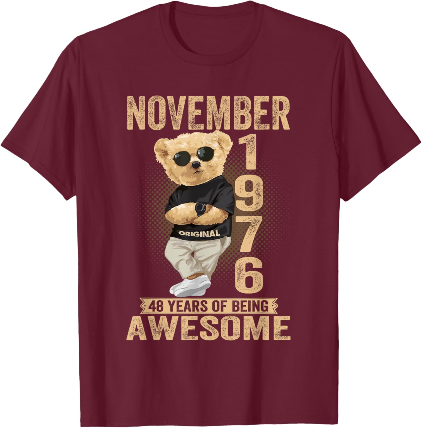 November 48th Birthday Men Women 1976 Awesome Teddy Bear T-Shirt - T-Shirt | Maroon
