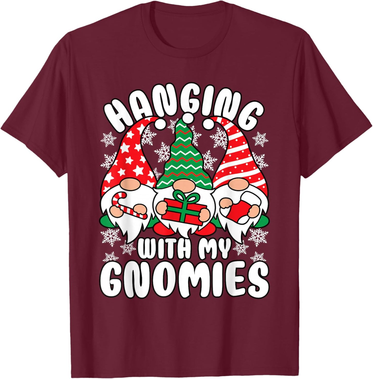 Hanging With My Gnomies Funny Christmas Xmas Gnome T-Shirt - T-Shirt | Maroon
