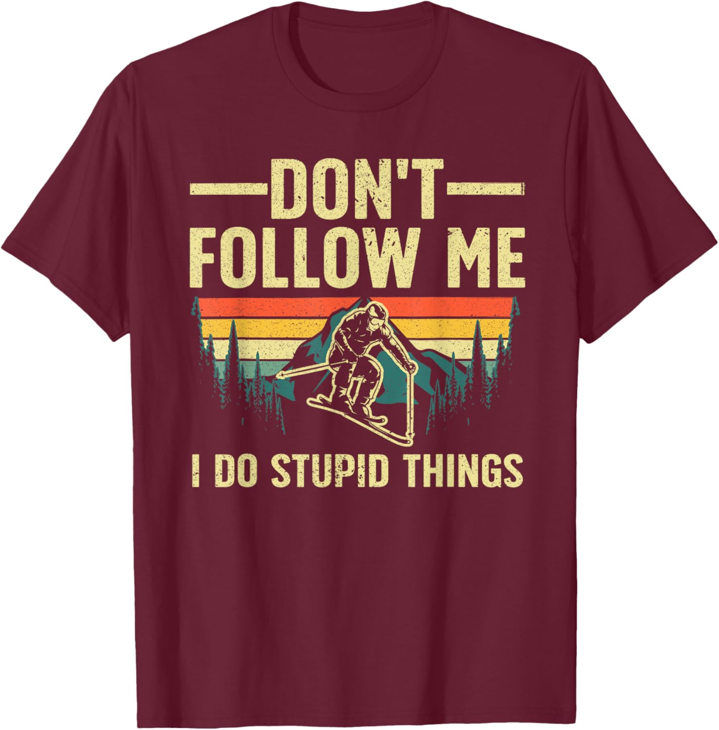 Cool Skiing Design Women Snow Skier Ski Lover Skiing T-Shirt - T-Shirt | Maroon