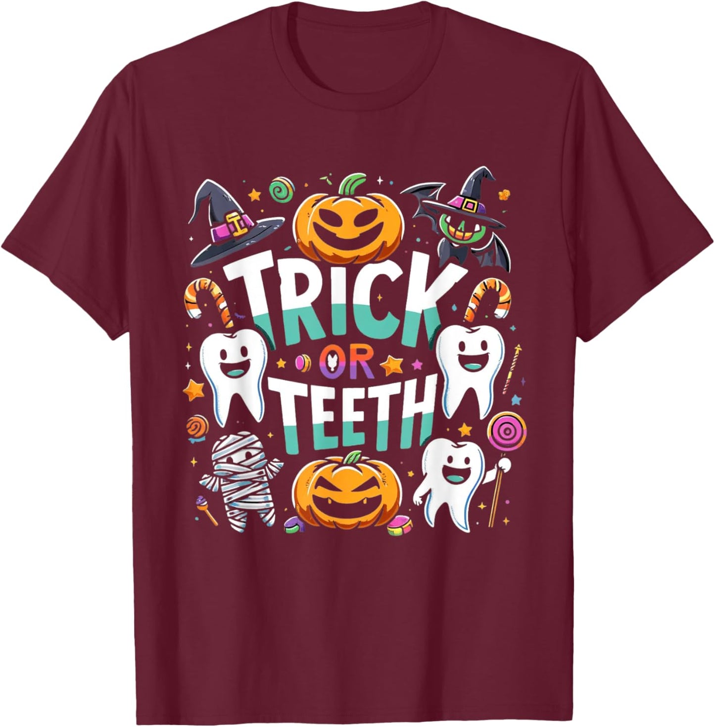 Trick Or Teeth Funny Dentist Halloween Dental Hygienist T-Shirt - T-Shirt | Maroon