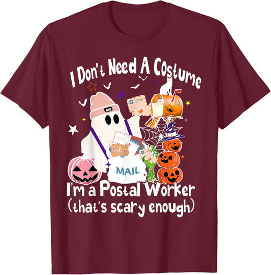 I Don't Need A Costume I'm A Postal Worker Ghost Halloween T-Shirt - T-Shirt | Maroon