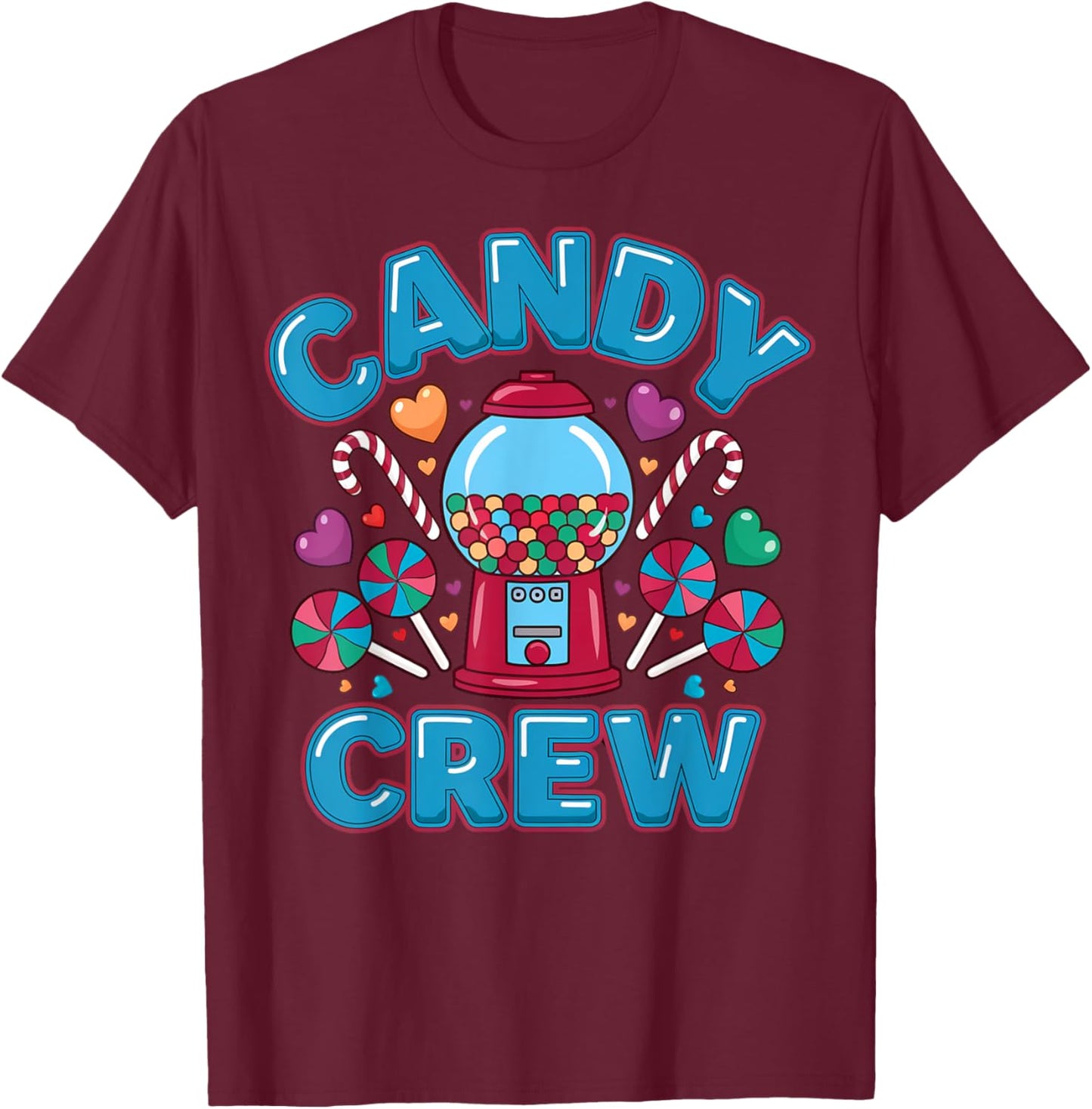 Candy Crew Sweetie Candy Squad Gumball Machine T-Shirt - T-Shirt | Maroon