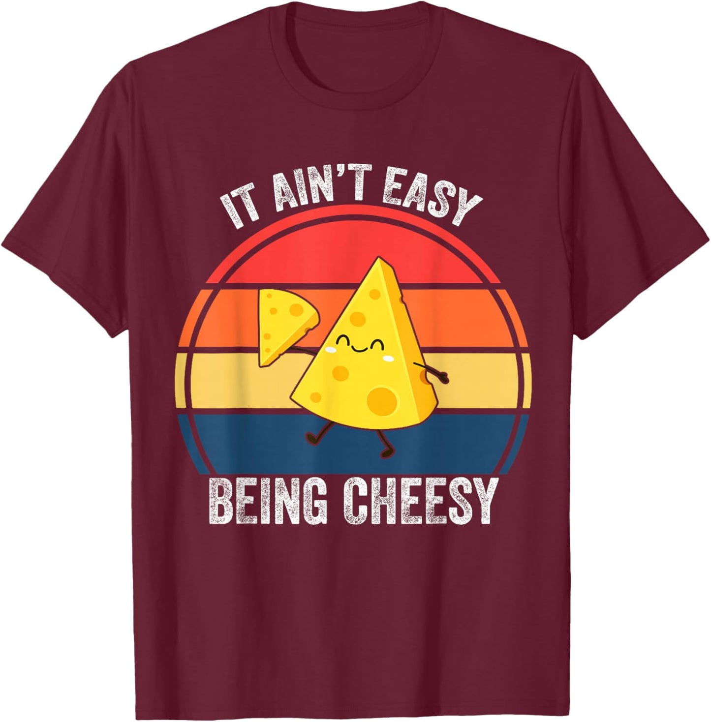 Cheese it aint easy being cheesy funny kids boys girl toddle T-Shirt - T-Shirt | Maroon