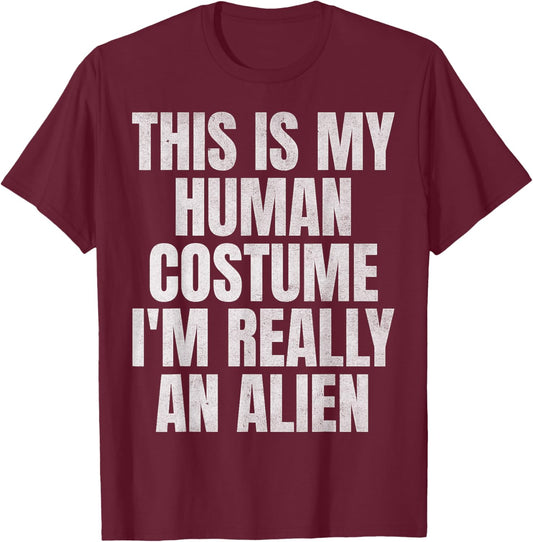 This Is My Human Costume Funny Lazy Halloween Alien Costume T-Shirt - T-Shirt | Maroon