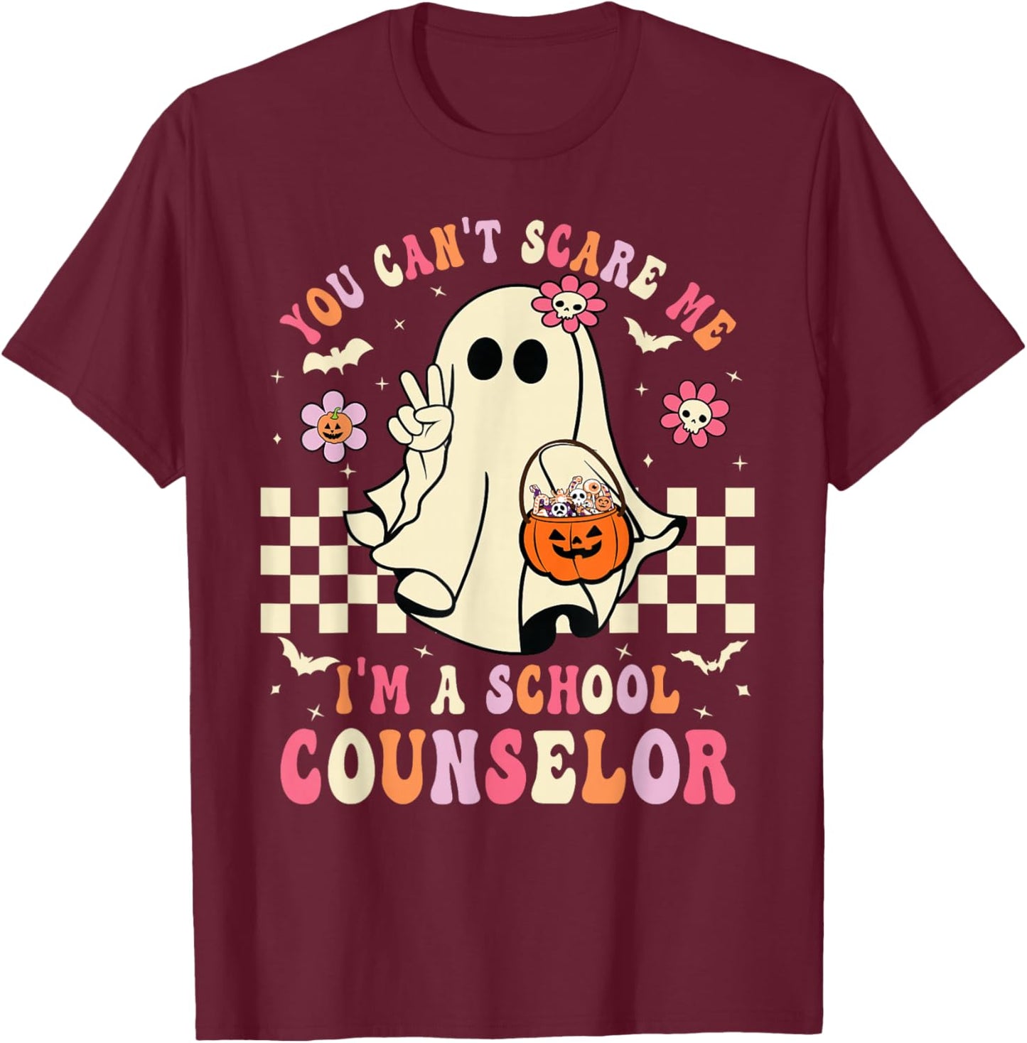 You Can't Scare Me I'm A School Counselor Halloween Women T-Shirt - T-Shirt | Maroon