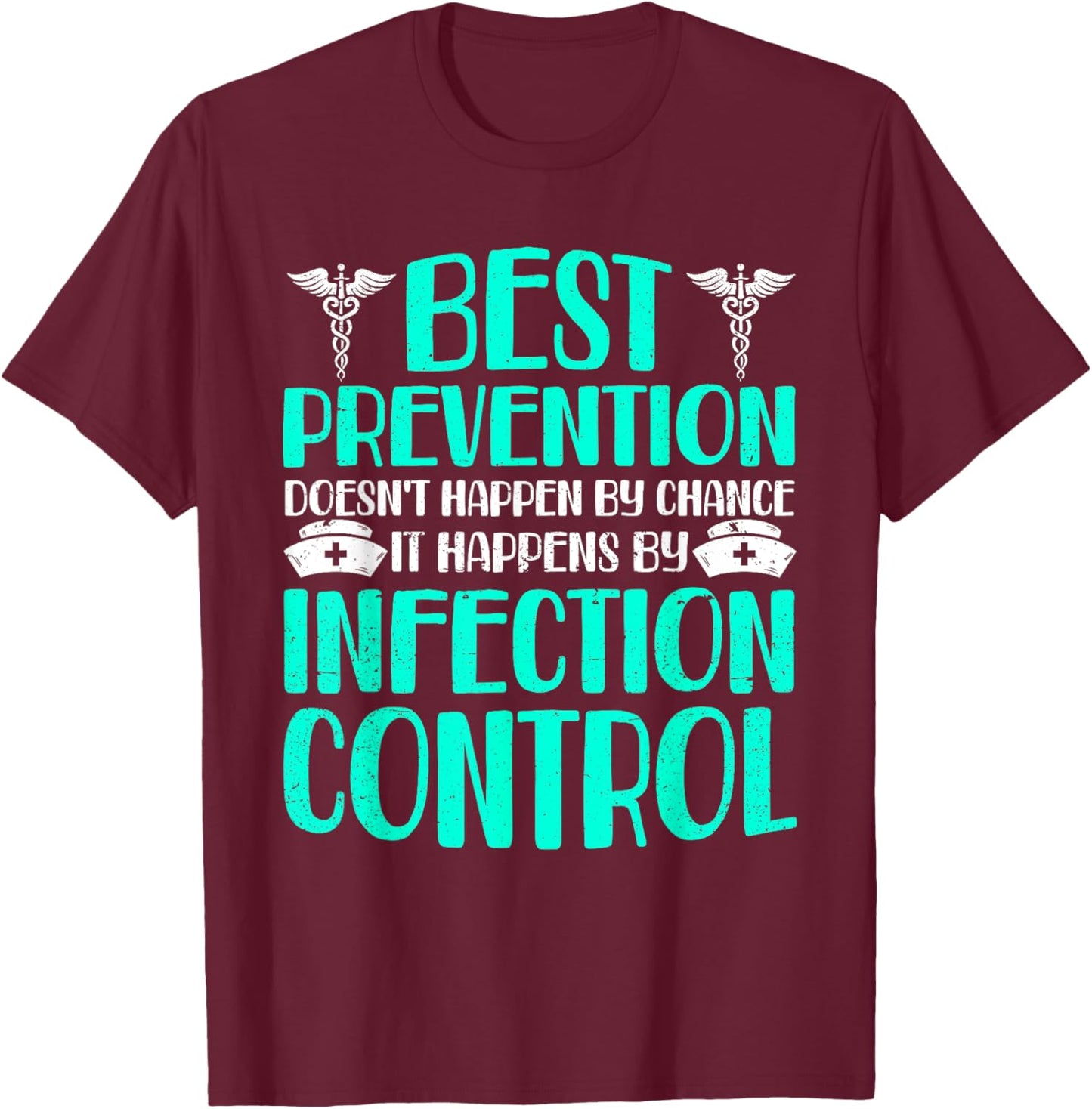 Infection Prevention and Control Gifts -Adults Nurse , Black, Small, Short Sleeve, Classic Fit, , Polyester 100% T-Shirt - T-Shirt | Maroon