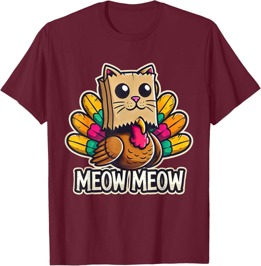 Thanksgiving Turkey Cat Meow Funny Men Women Thanksgiving T-Shirt - T-Shirt | Maroon