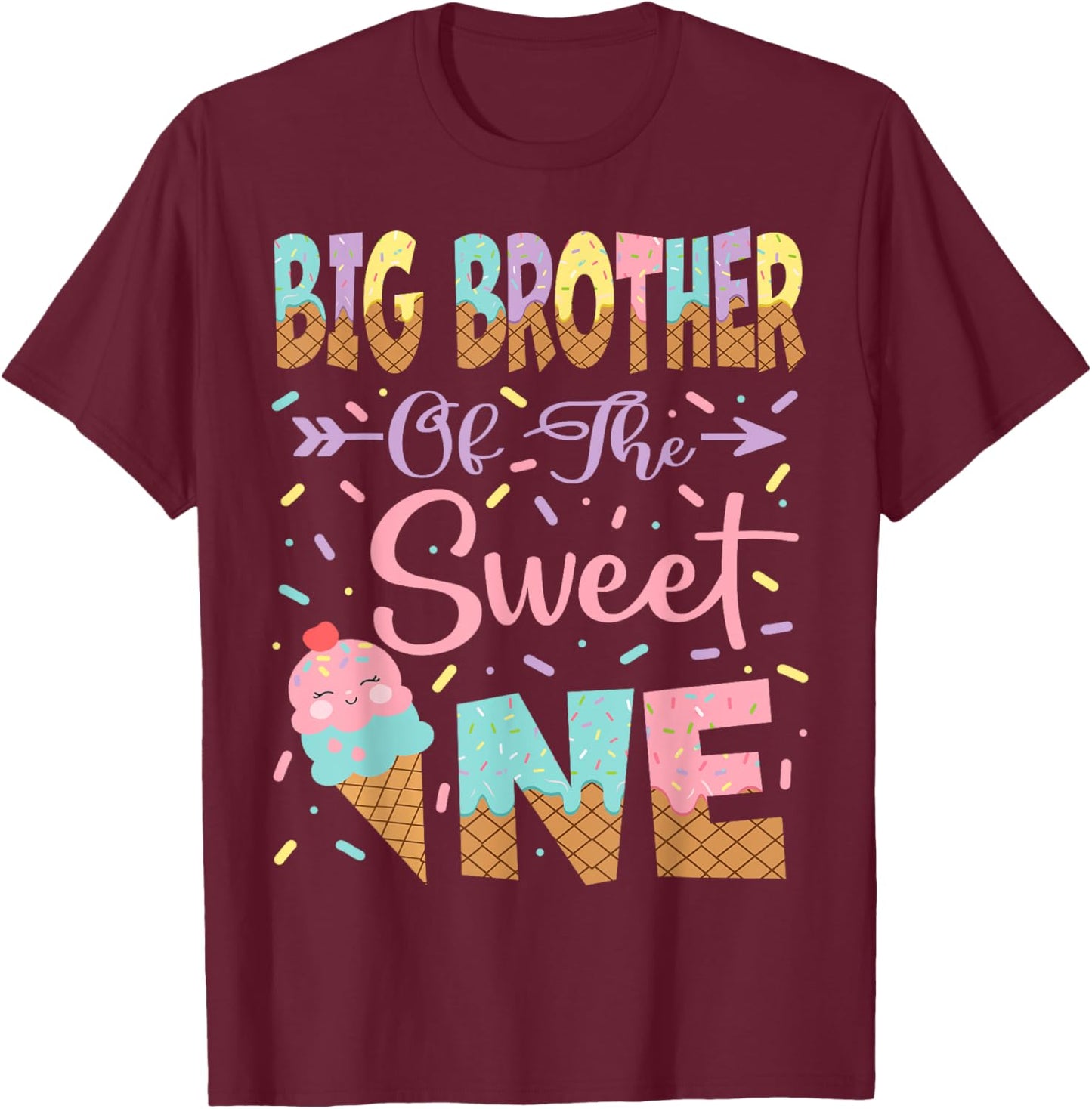 Big Brother Of The Sweet One Ice Cream 1St Birthday Girl T-Shirt - T-Shirt | Maroon