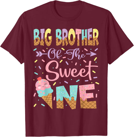 Big Brother Of The Sweet One Ice Cream 1St Birthday Girl T-Shirt - T-Shirt | Maroon