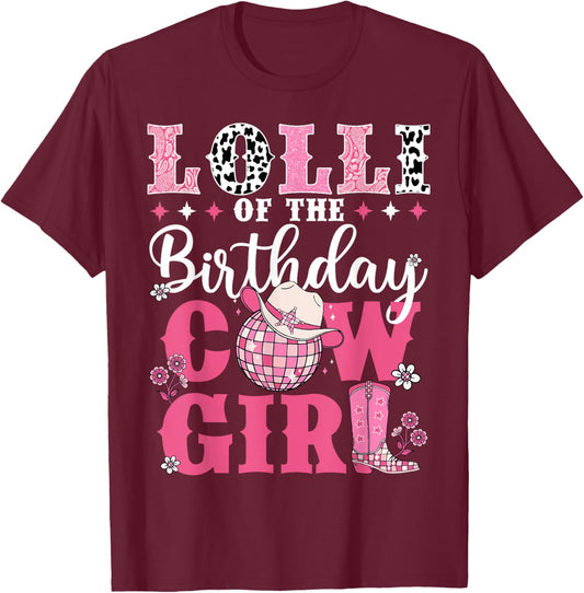 Lolli Of The Birthday Cow-Girl Western Rodeo Bday Party T-Shirt - T-Shirt | Maroon