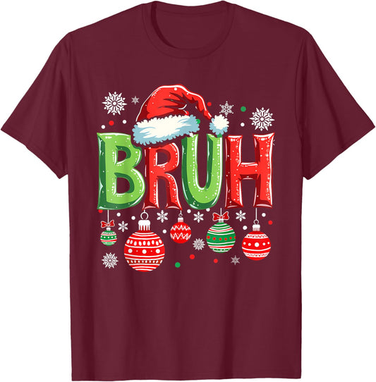 Christmas Bruh Meme Funny Saying Bro Greeting Teens Boy Girl T-Shirt - T-Shirt | Maroon