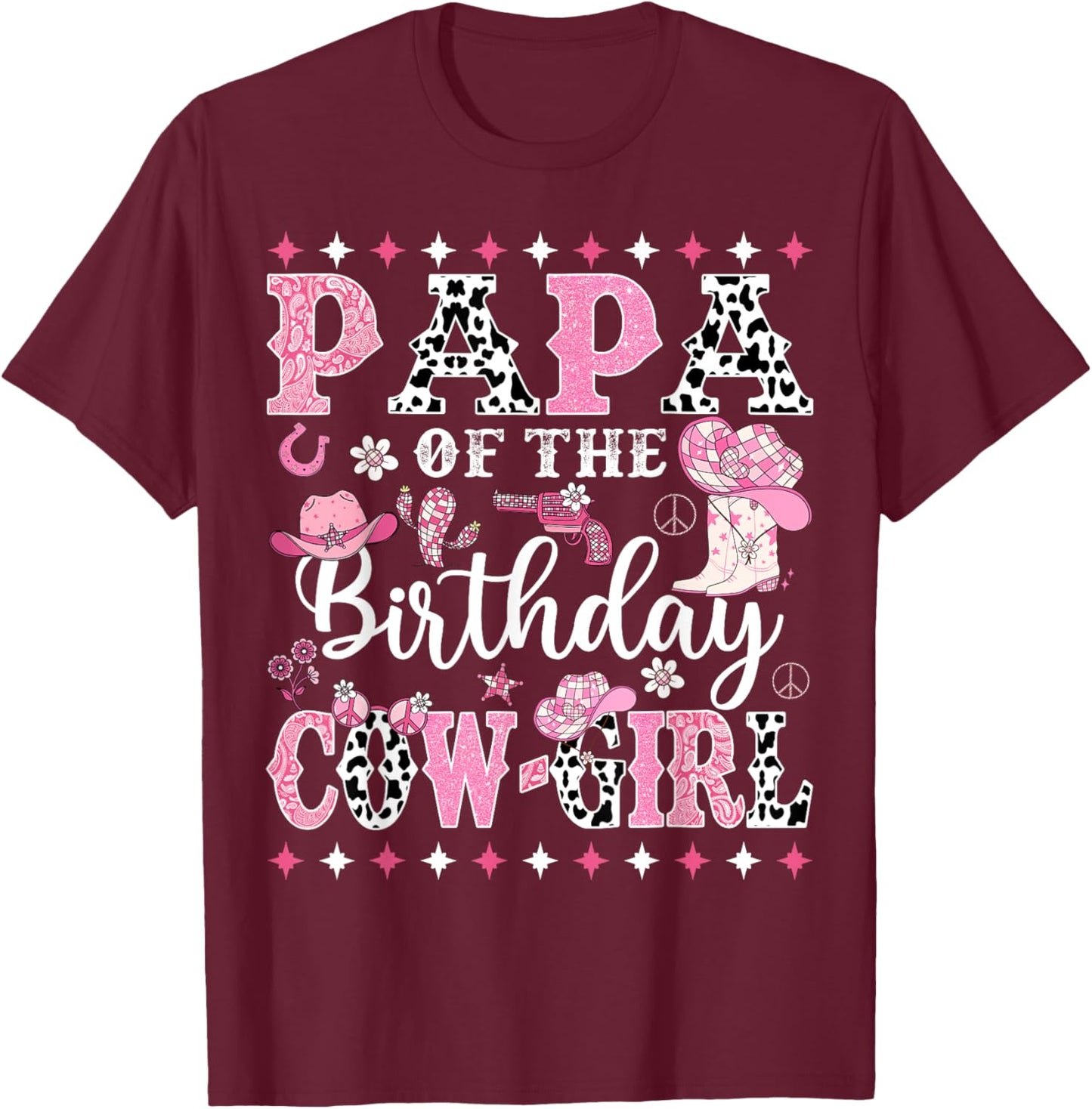 Papa Of The Birthday CowGirl Rodeo CowGirl Birthday T-Shirt - T-Shirt | Maroon