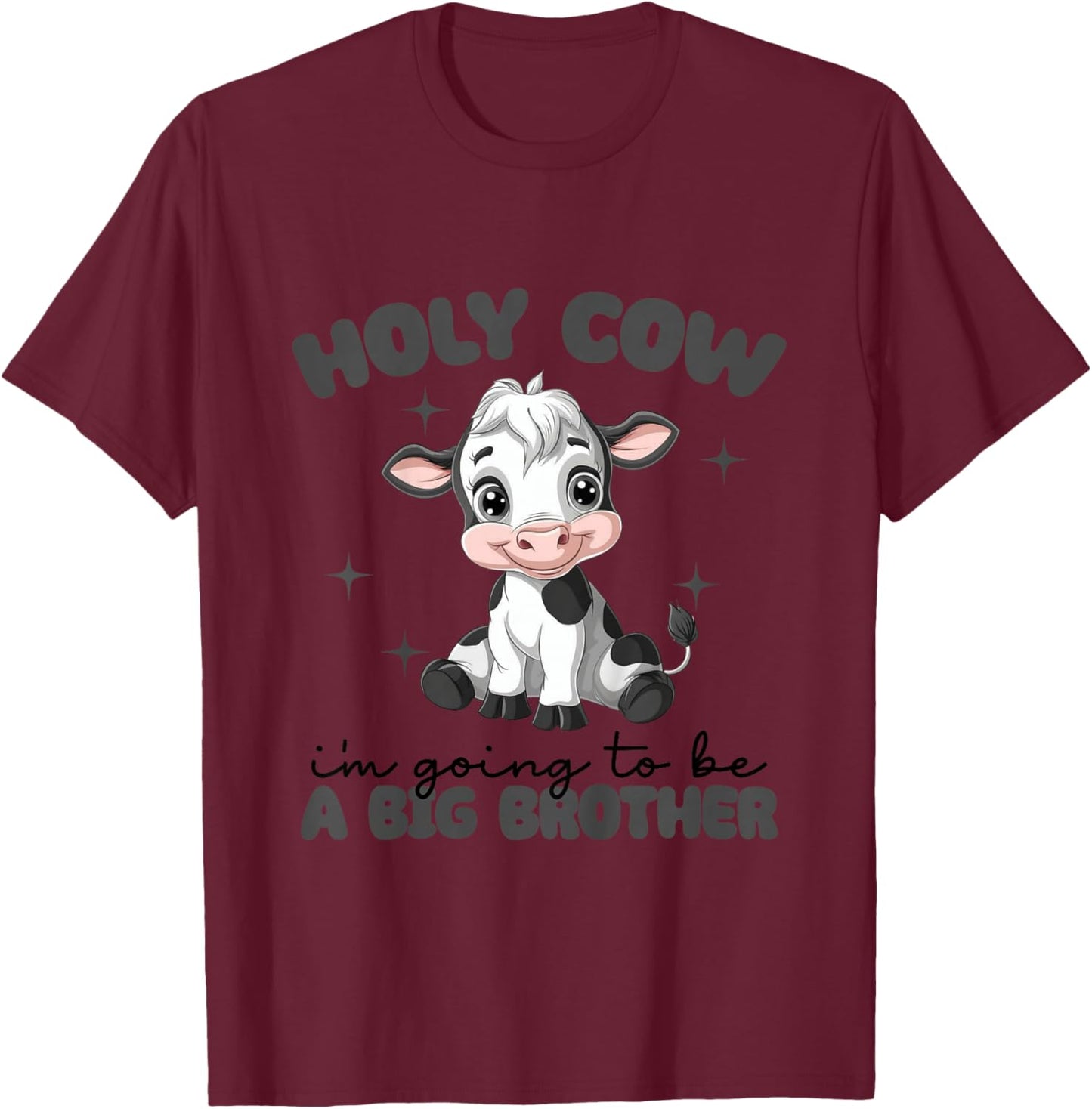 Kids Holy Cow I'm Going To Be a Big Brother Baby Announcement T-Shirt - T-Shirt | Maroon