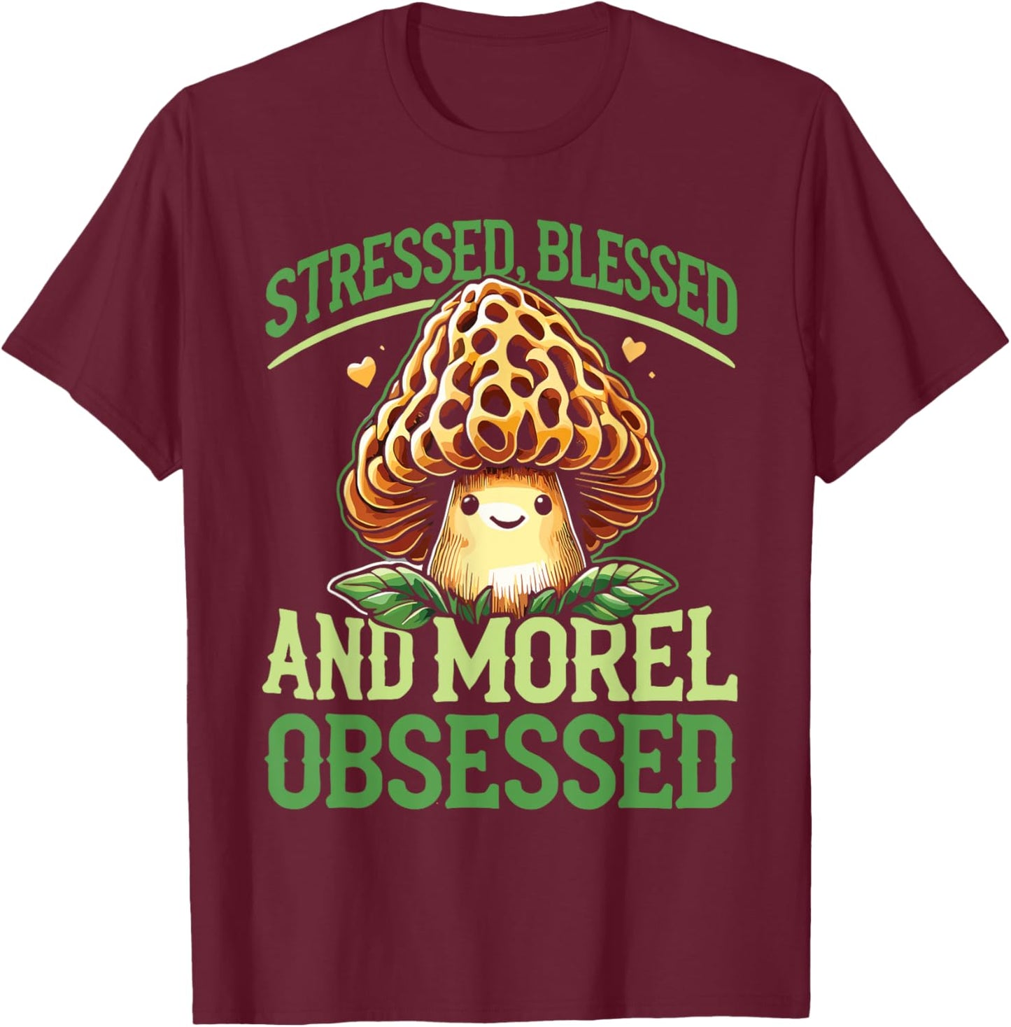 Funny Mushroom Lover Morel Hunting Morel Obsessed T-Shirt - T-Shirt | Maroon