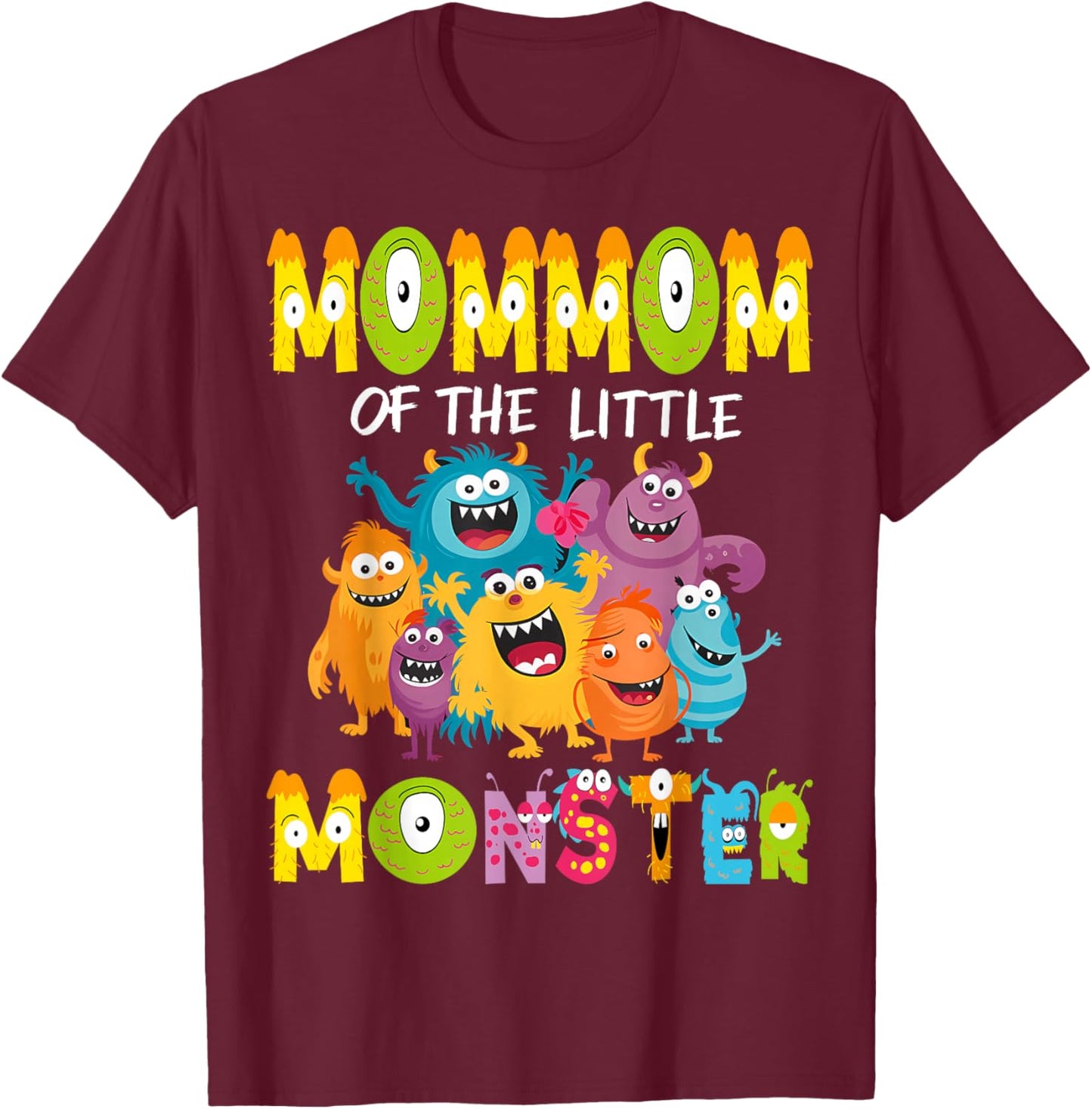 MomMom Of The Little Monster 1St Birthday Kids Party T-Shirt - T-Shirt | Maroon