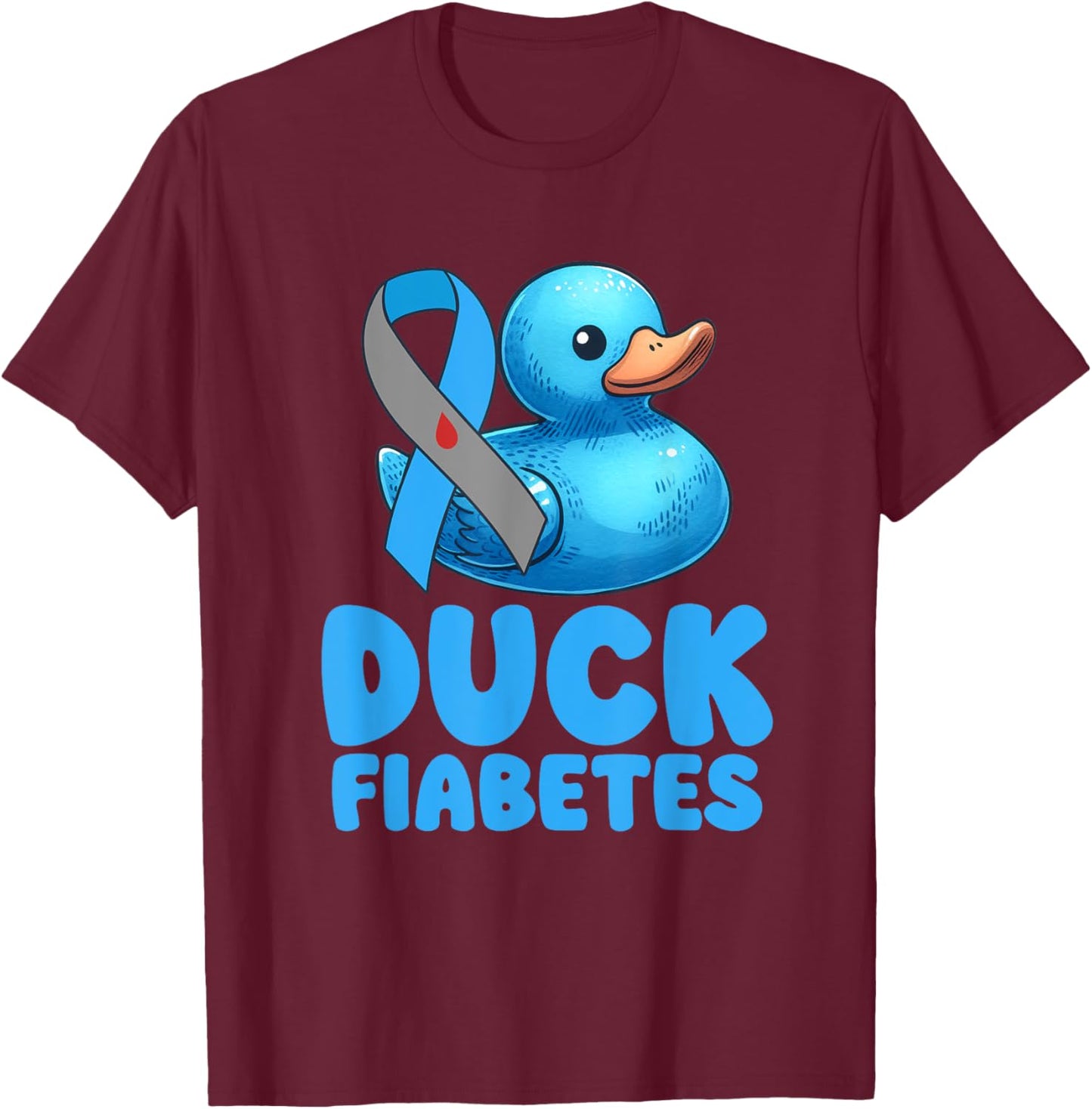Funny Diabetes Awareness I Duck Fiabetes I Cool Rubber Duck T-Shirt - T-Shirt | Maroon