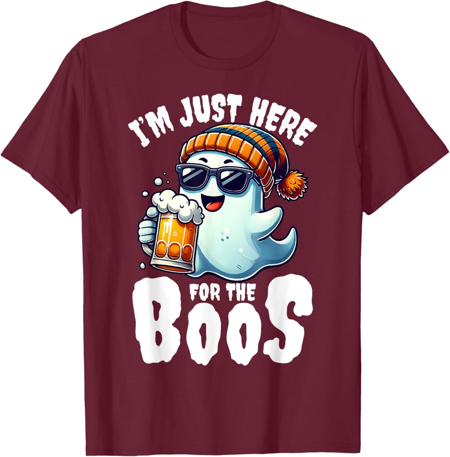 I'm Just Here For The Boos Funny Halloween Drinking Party T-Shirt - T-Shirt | Maroon