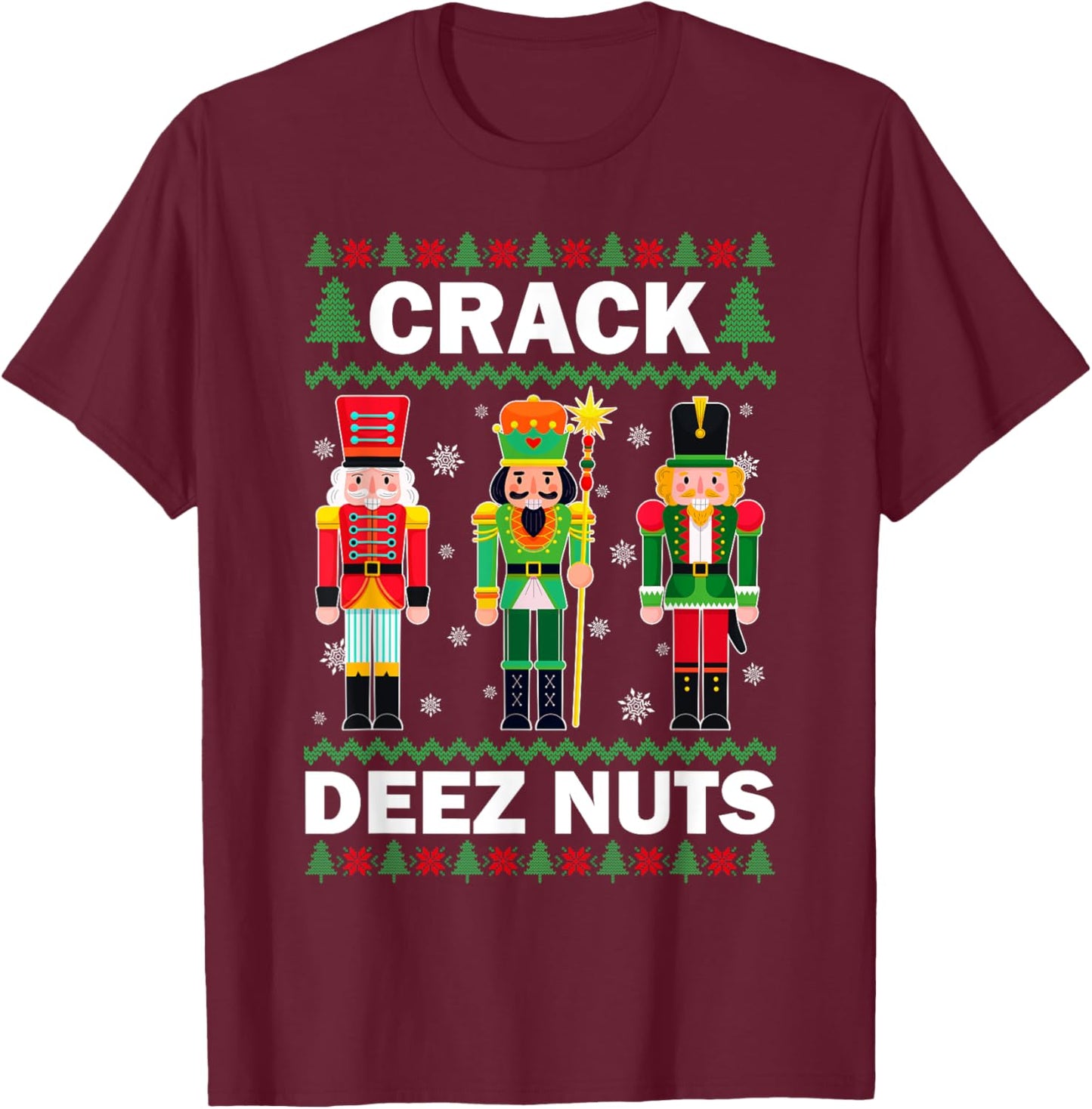 Crack Deez Nuts Funny Christmas T-Shirt - T-Shirt | Maroon