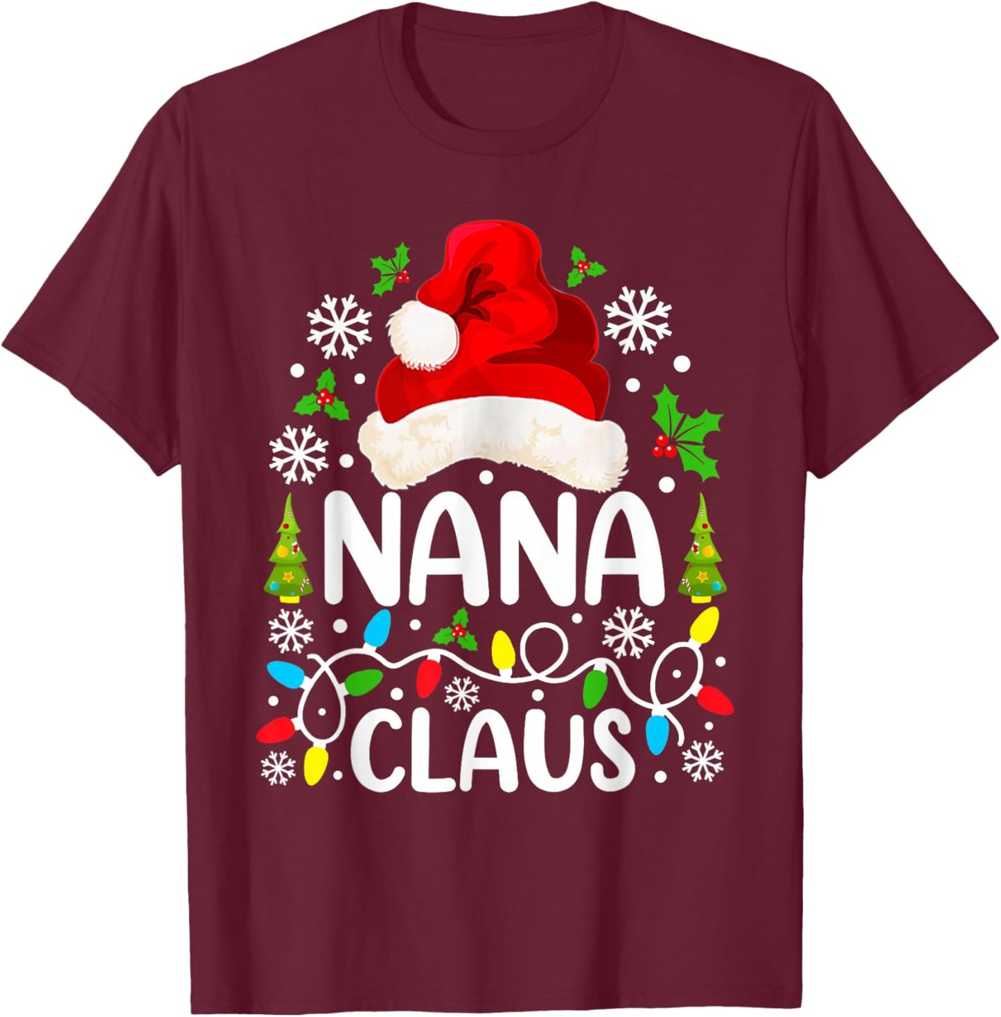 Nana Claus Funny Christmas Family Matching Grandma T-Shirt - T-Shirt | Maroon