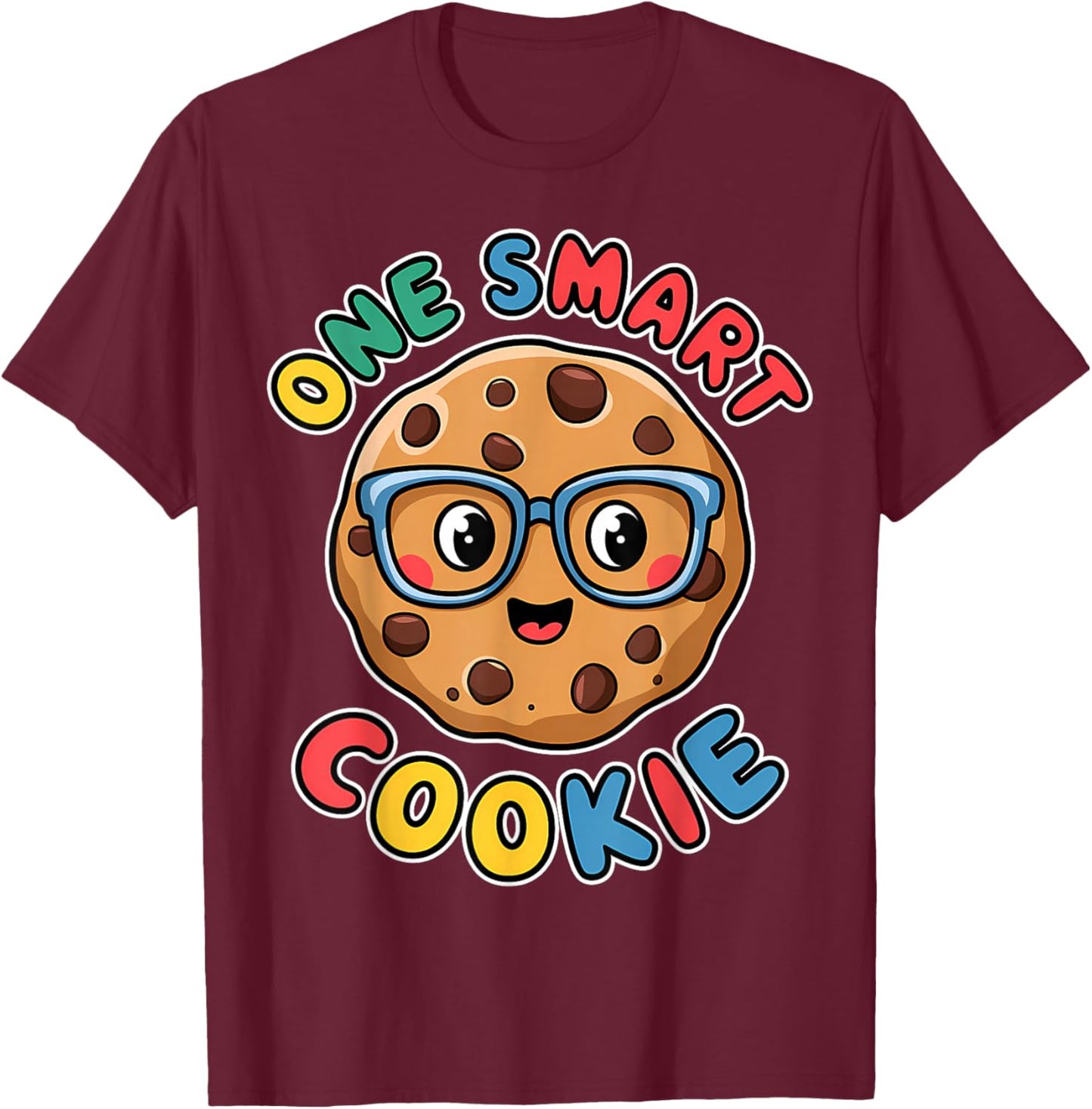 One Smart Cookie Funny Chocolate Chip Cookie T-Shirt - T-Shirt | Maroon