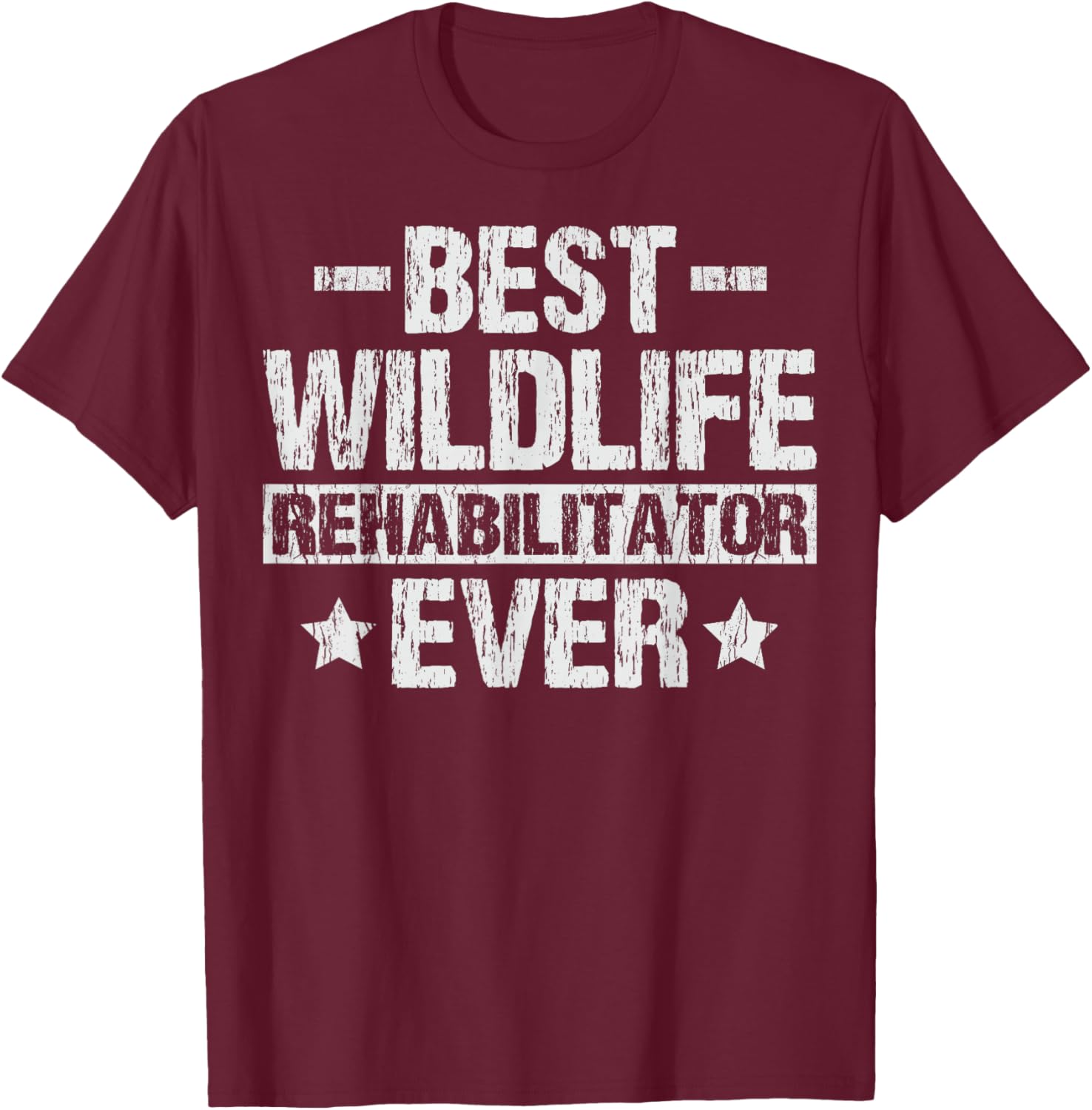 Animal Rehabilitation Quote for a Wildlife rehabilitator T-Shirt - T-Shirt | Maroon
