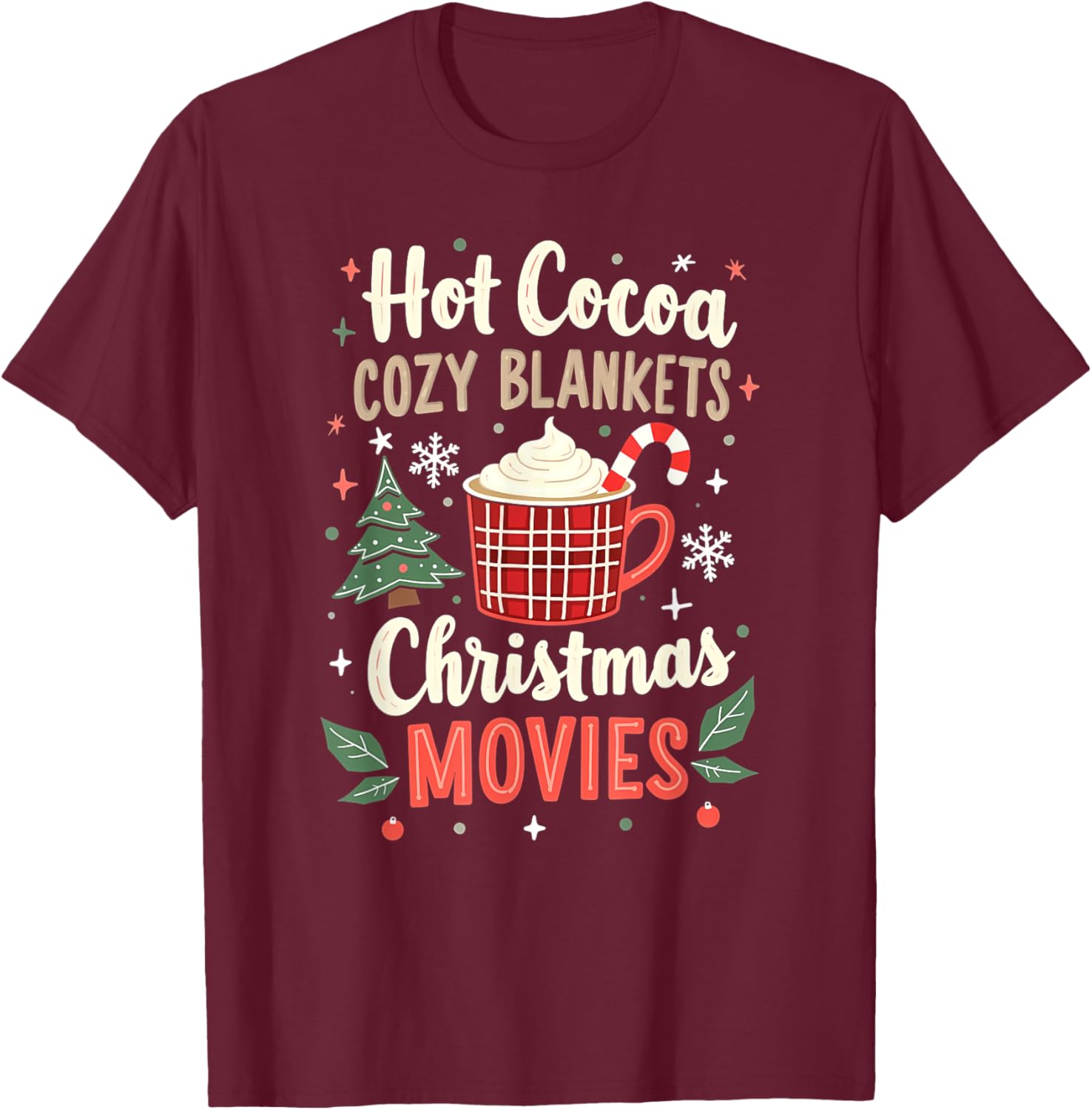 Hot Cocoa Cozy Blankets And Christmas Movies Boys Girls Xmas T-Shirt - T-Shirt | Maroon