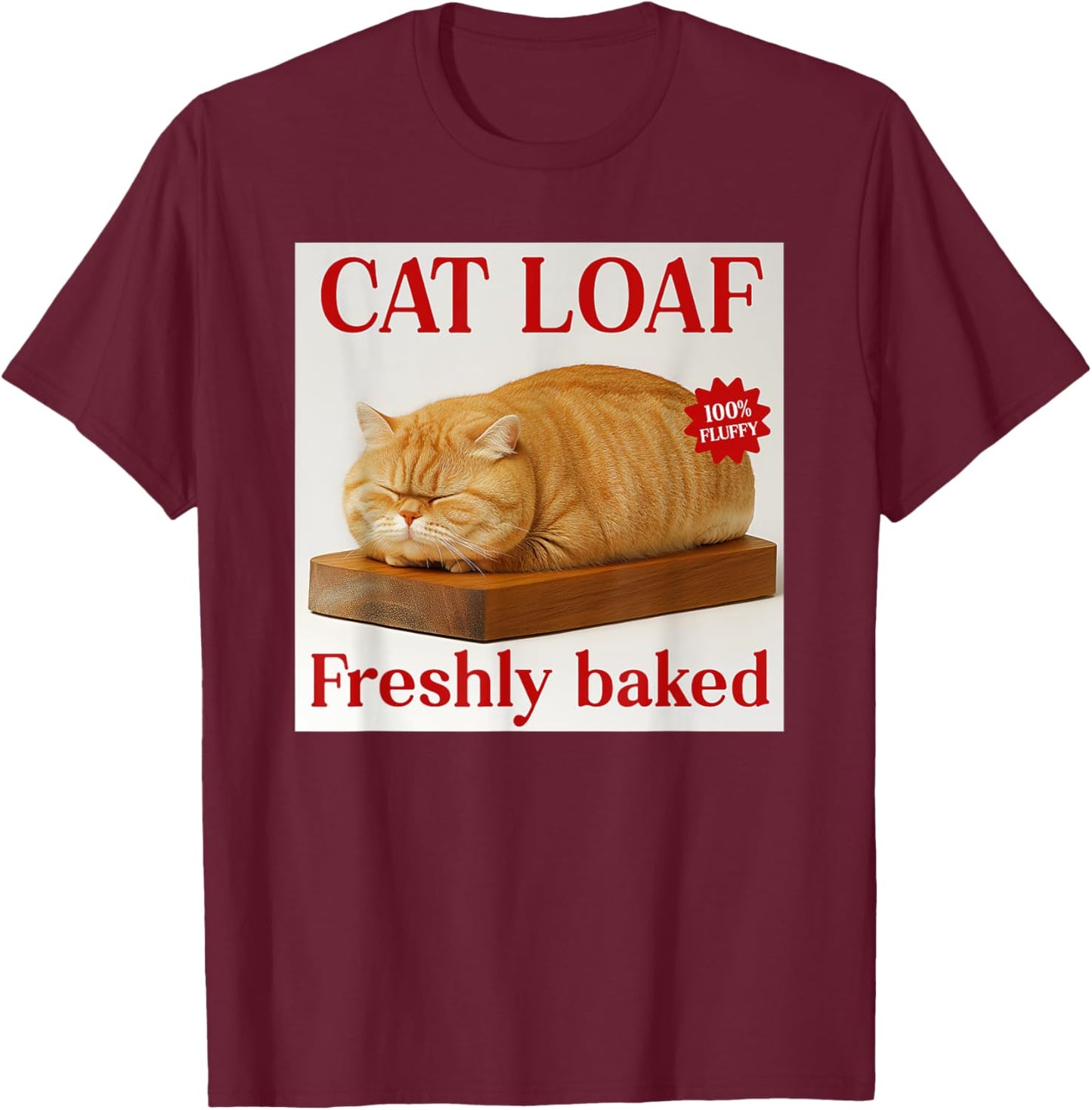 Bread Cat Loaf Funny Cat Bakery T-Shirt - T-Shirt | Maroon