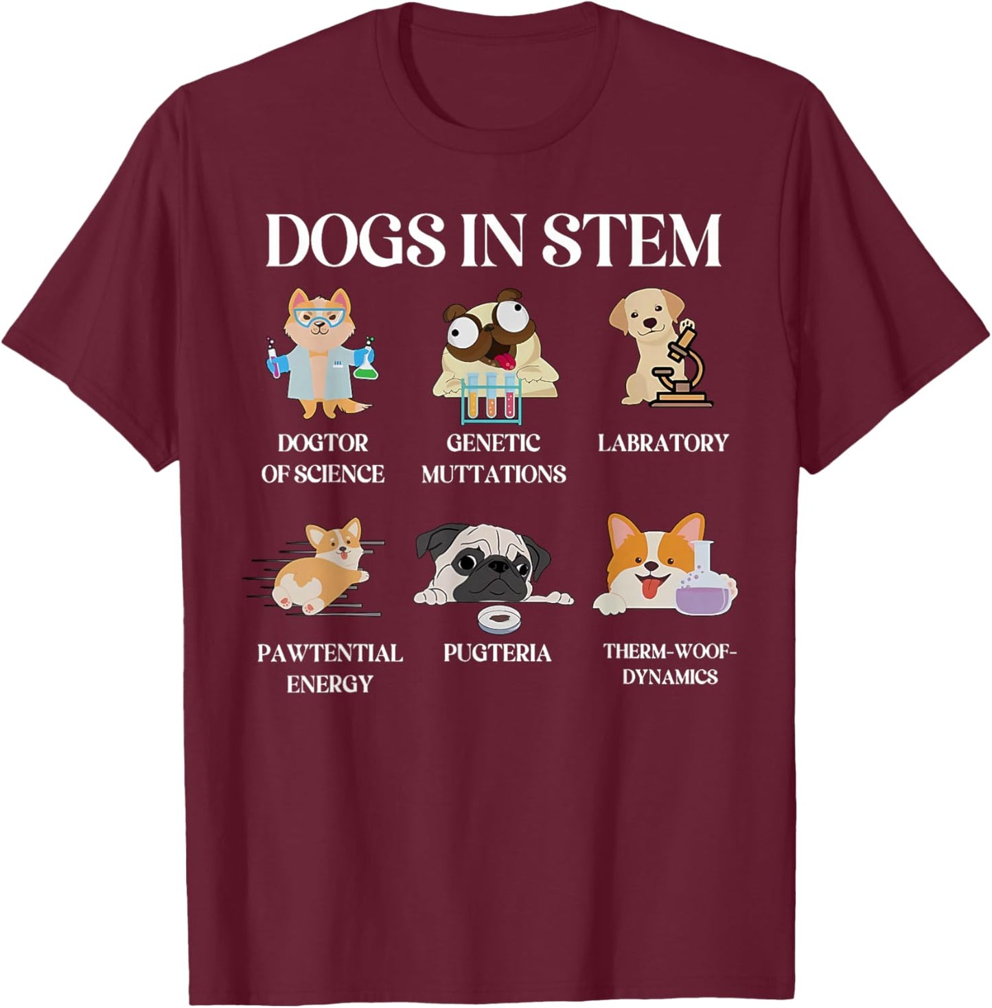 Funny Dogs In Stem Science Teacher Dog Pup Physics Chemistry T-Shirt - T-Shirt | Maroon
