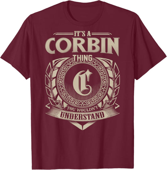 It's A CORBIN Thing You Wouldn't Understand Family Name T-Shirt - T-Shirt | Maroon