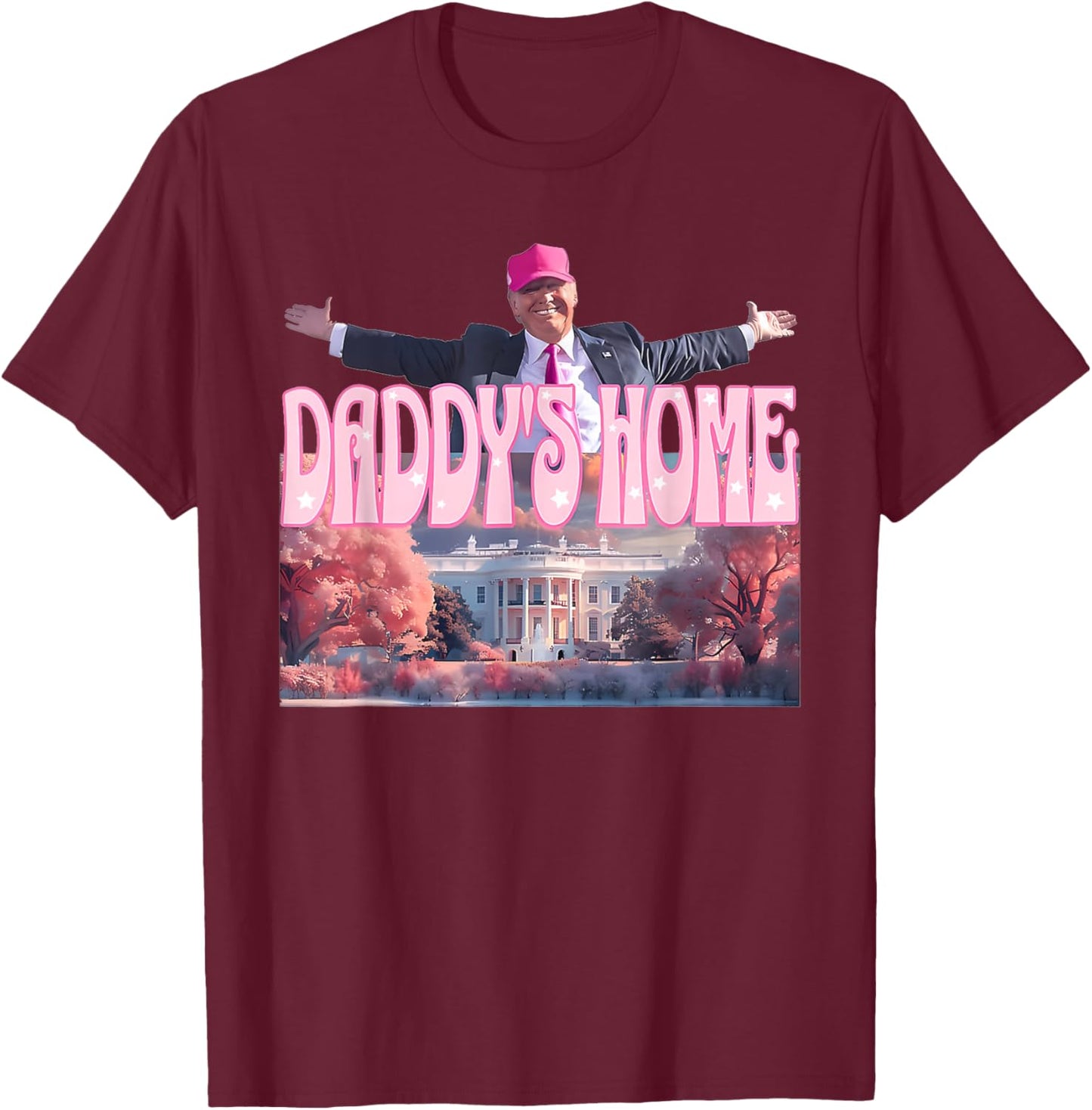 Funny Daddy's Home Trump Pink 2024 Take America Back 2024 T-Shirt - T-Shirt | Maroon
