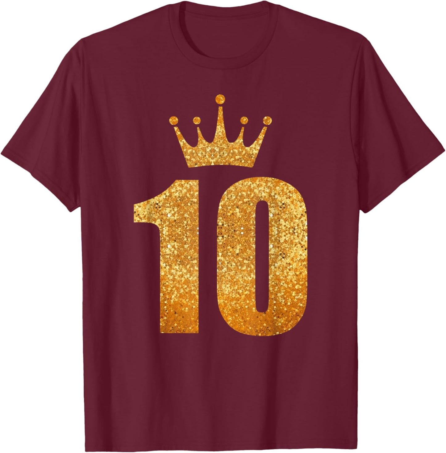 10th Golden Birthday King Queen Prince Princess 10 Years Old T-Shirt - T-Shirt | Maroon