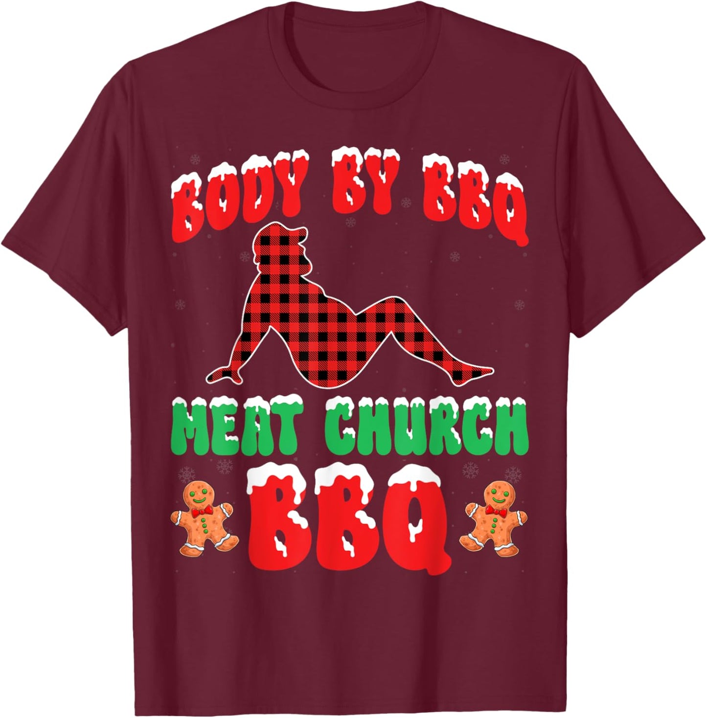 Body By BBQ Meat Church Christmas Barbecue Grilling Xmas T-Shirt - T-Shirt | Maroon