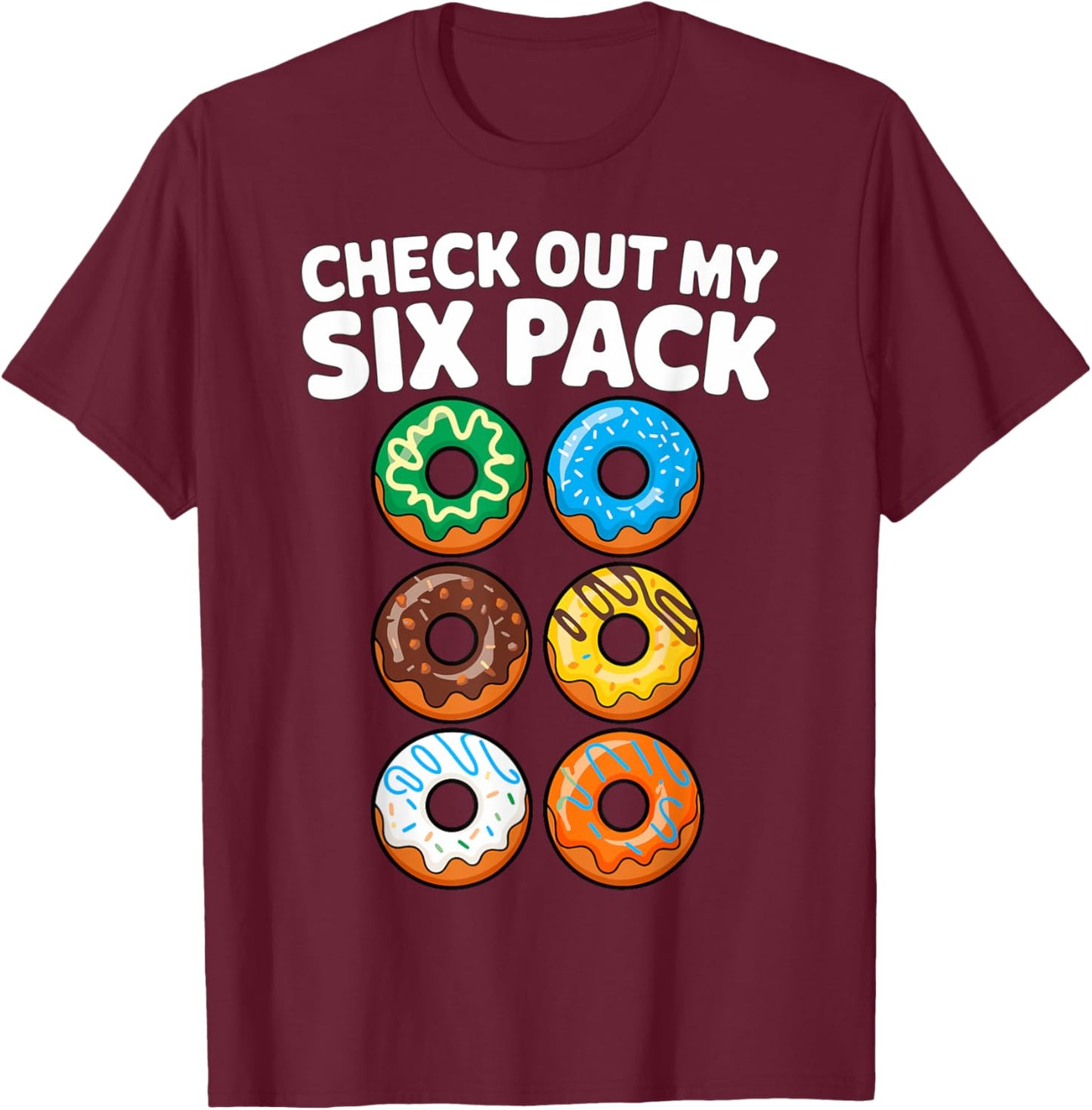 Check out my Six Pack Donut Fitness Gym T-Shirt - T-Shirt | Maroon